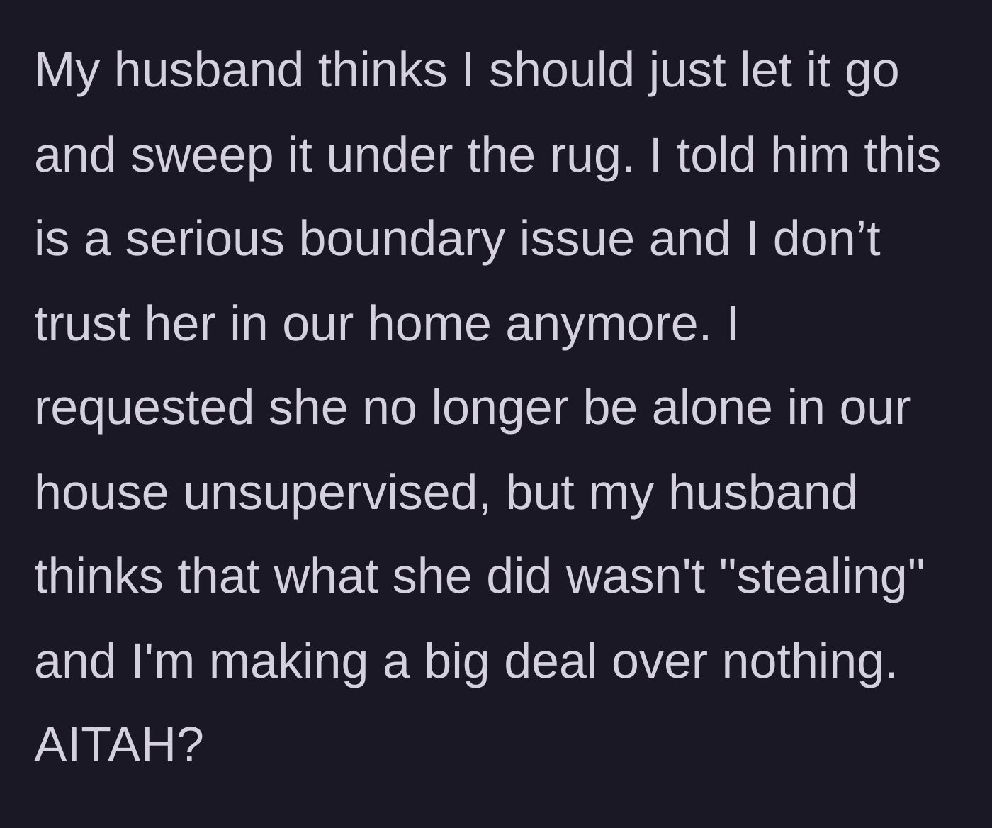 Story part 5 - The husband defends his mother, telling his wife she's making a big deal over nothing and refusing to enforce supervised visits.