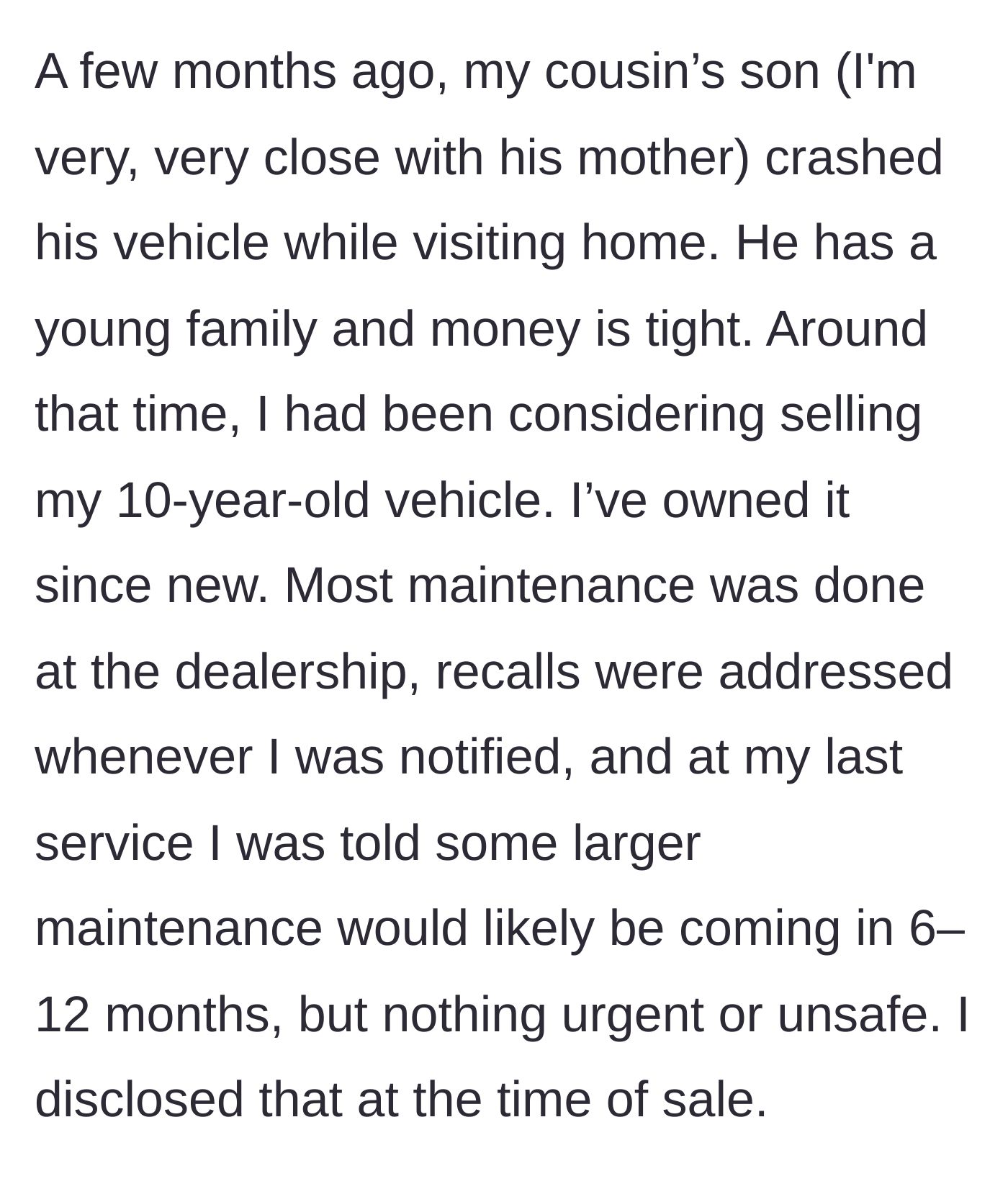 Story part 1 - A seller describes owning a well-maintained 10-year-old vehicle and offering it to a cousin's son who recently crashed his own car.