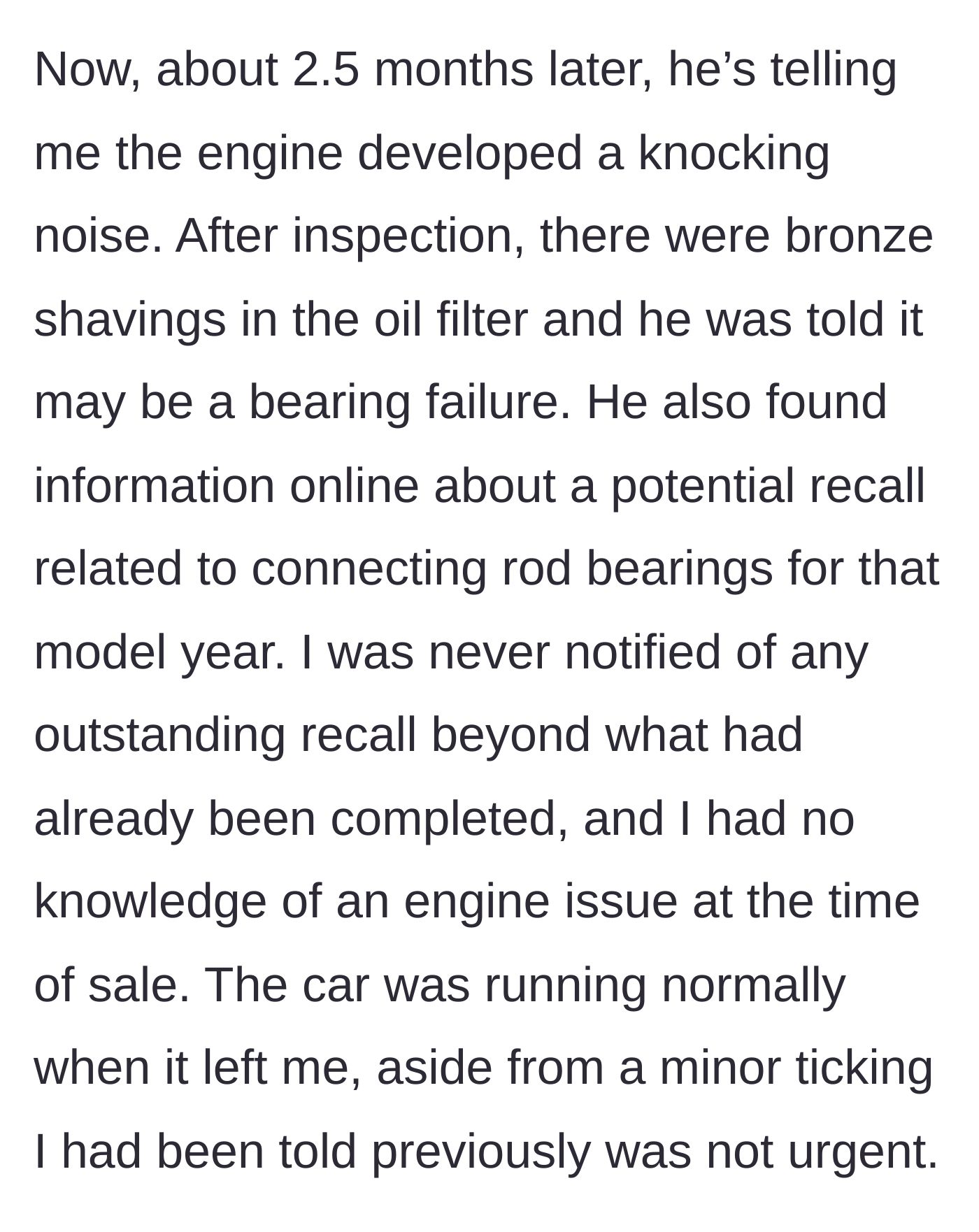 Story part 3 - The buyer reports an engine knock two and a half months later and cites an online recall regarding rod bearings.