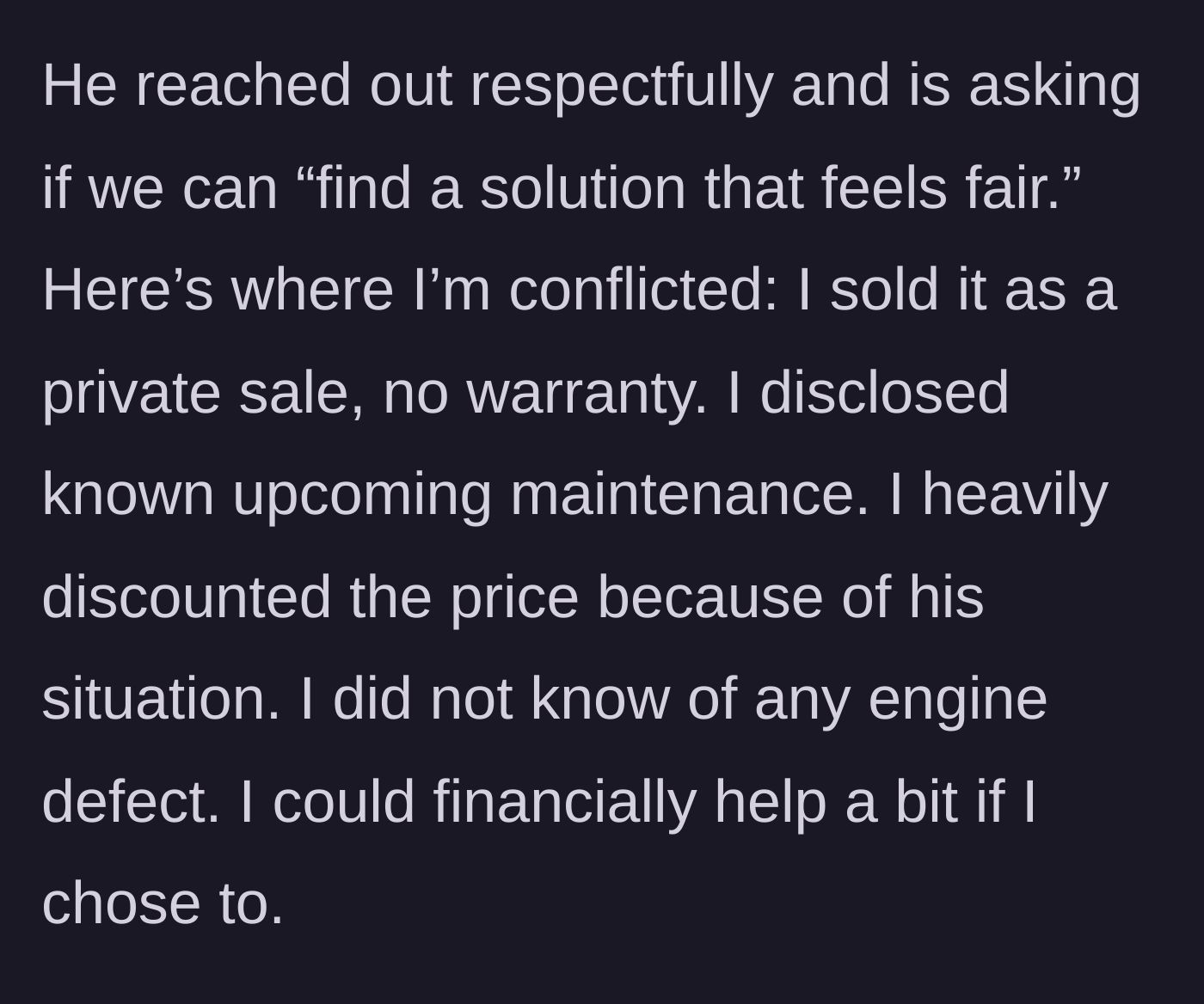 Story part 4 - The buyer asks for a fair solution, while the seller wrestles with the fact that it was an 'as-is' private sale.