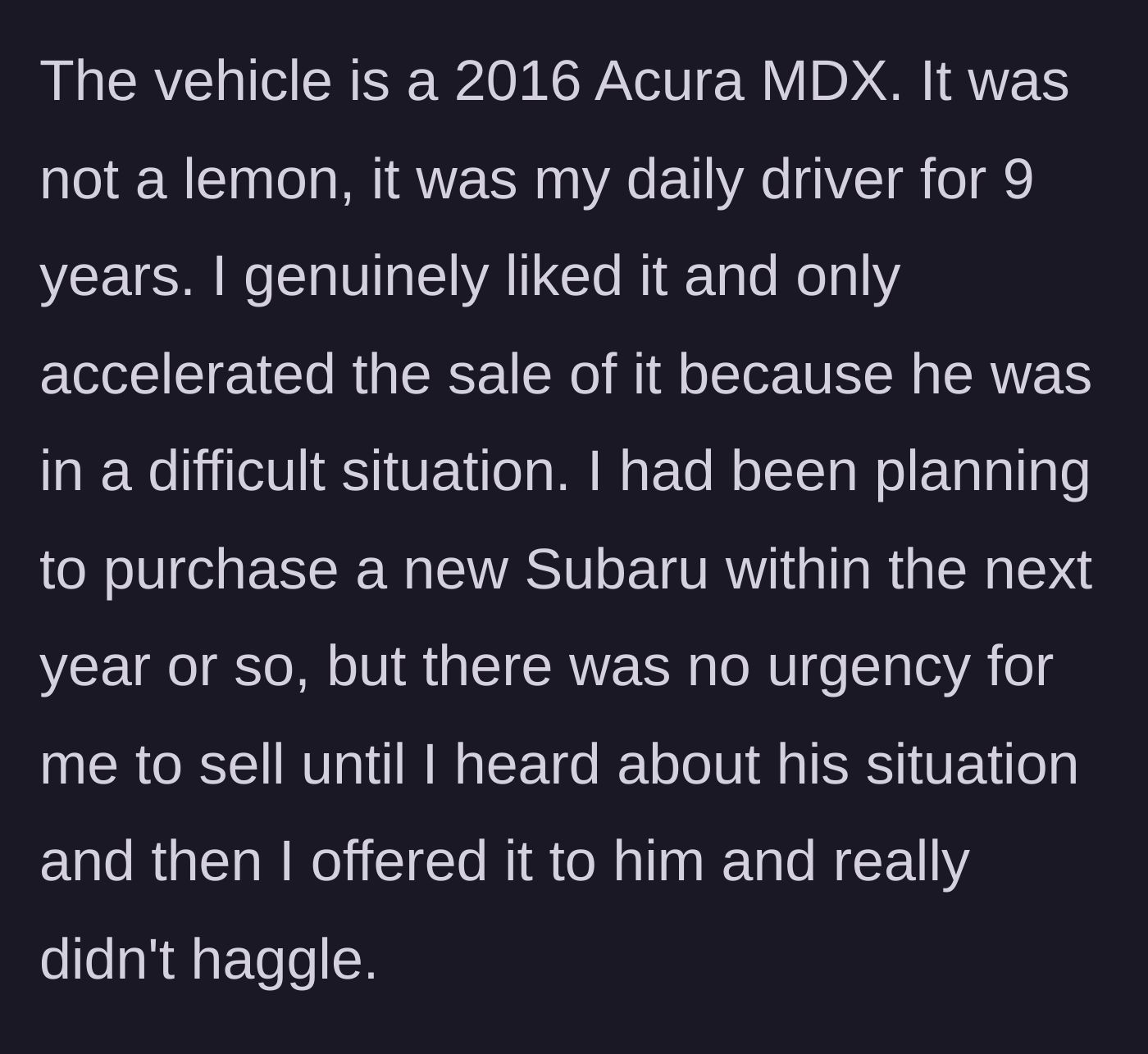 Story part 7 - The seller clarifies the vehicle was a reliable 2016 Acura MDX driven for 9 years, sold only to help the buyer.