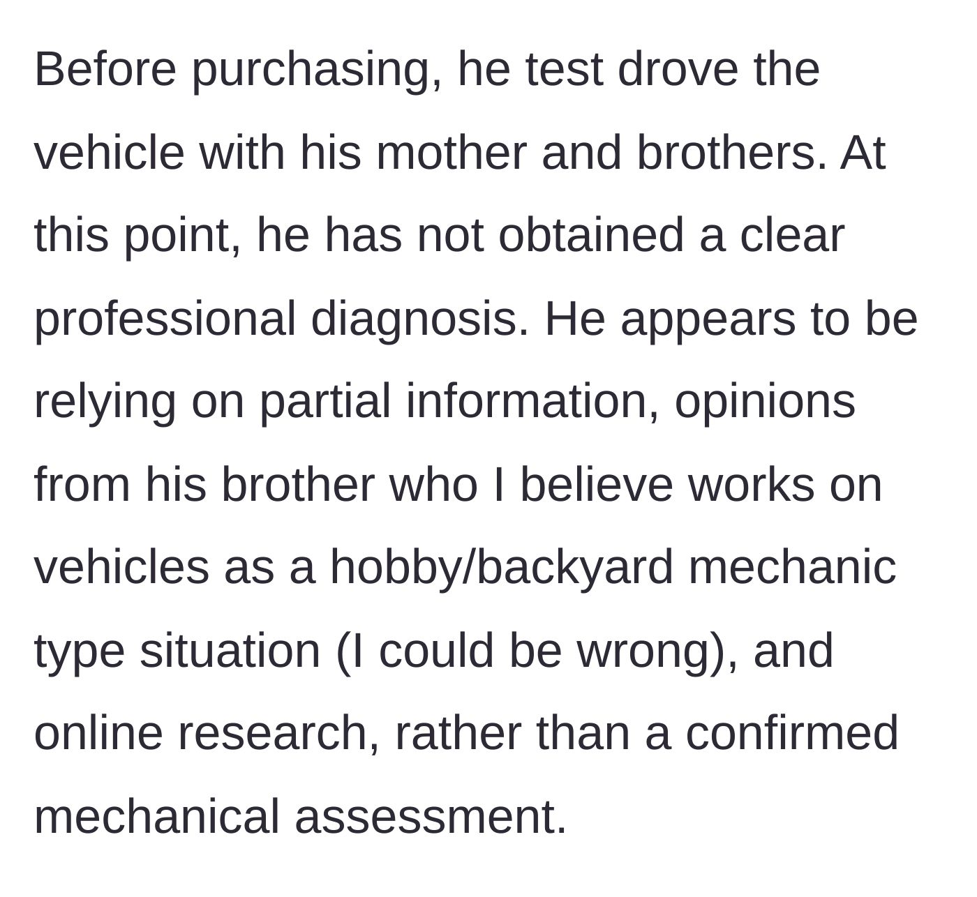 Story part 8 - The seller reveals the buyer hasn't gotten a professional mechanic's diagnosis, relying instead on his brother's amateur opinion.