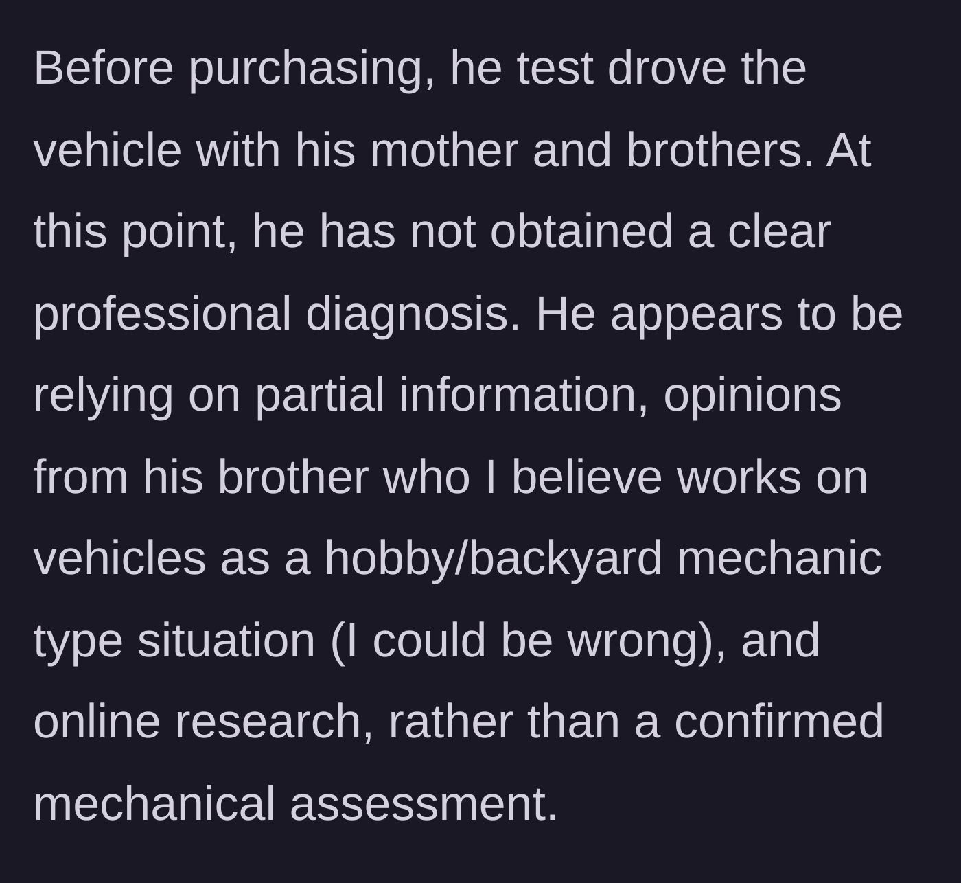 Story part 8 - The seller reveals the buyer hasn't gotten a professional mechanic's diagnosis, relying instead on his brother's amateur opinion.