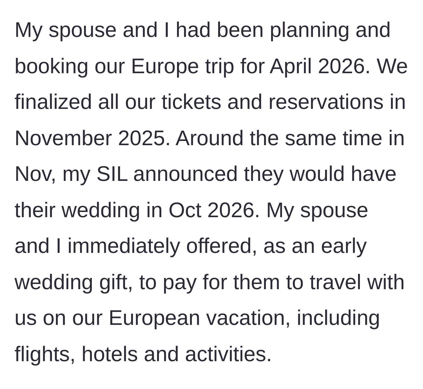 Story part 1 - The generous couple offers a fully-paid European vacation as an early wedding gift to the sister-in-law.