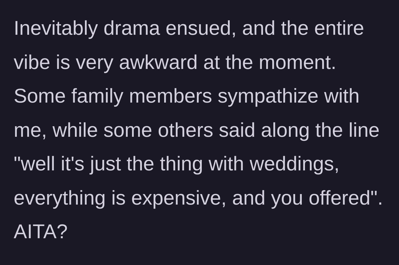 Story part 4 - Drama erupts in the family, with some relatives defending the sister-in-law's last-minute demand.