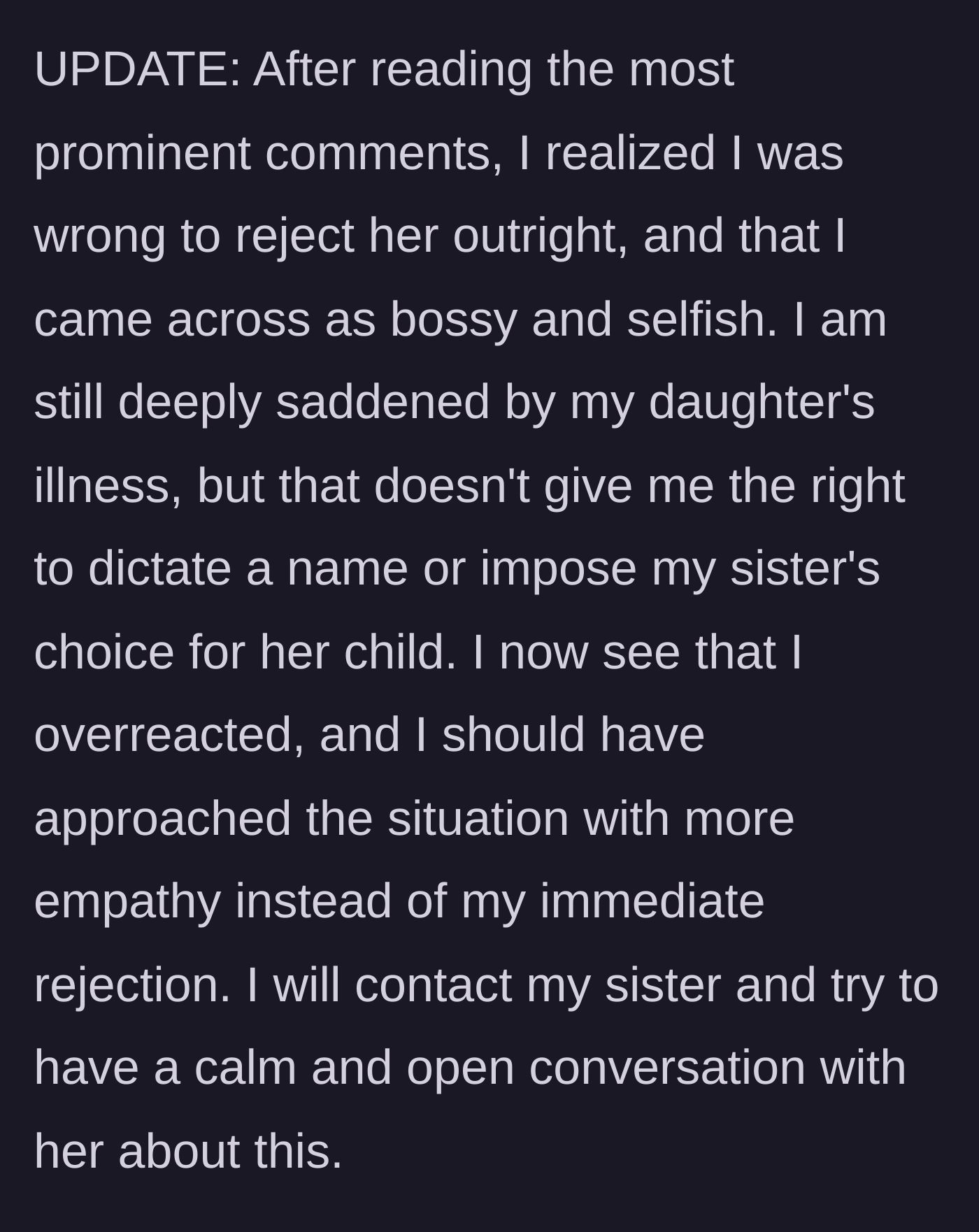 Story part 2 - The mother updates that she realizes her immense grief caused her to overreact, and she plans to apologize for acting dictatorial to her sister.