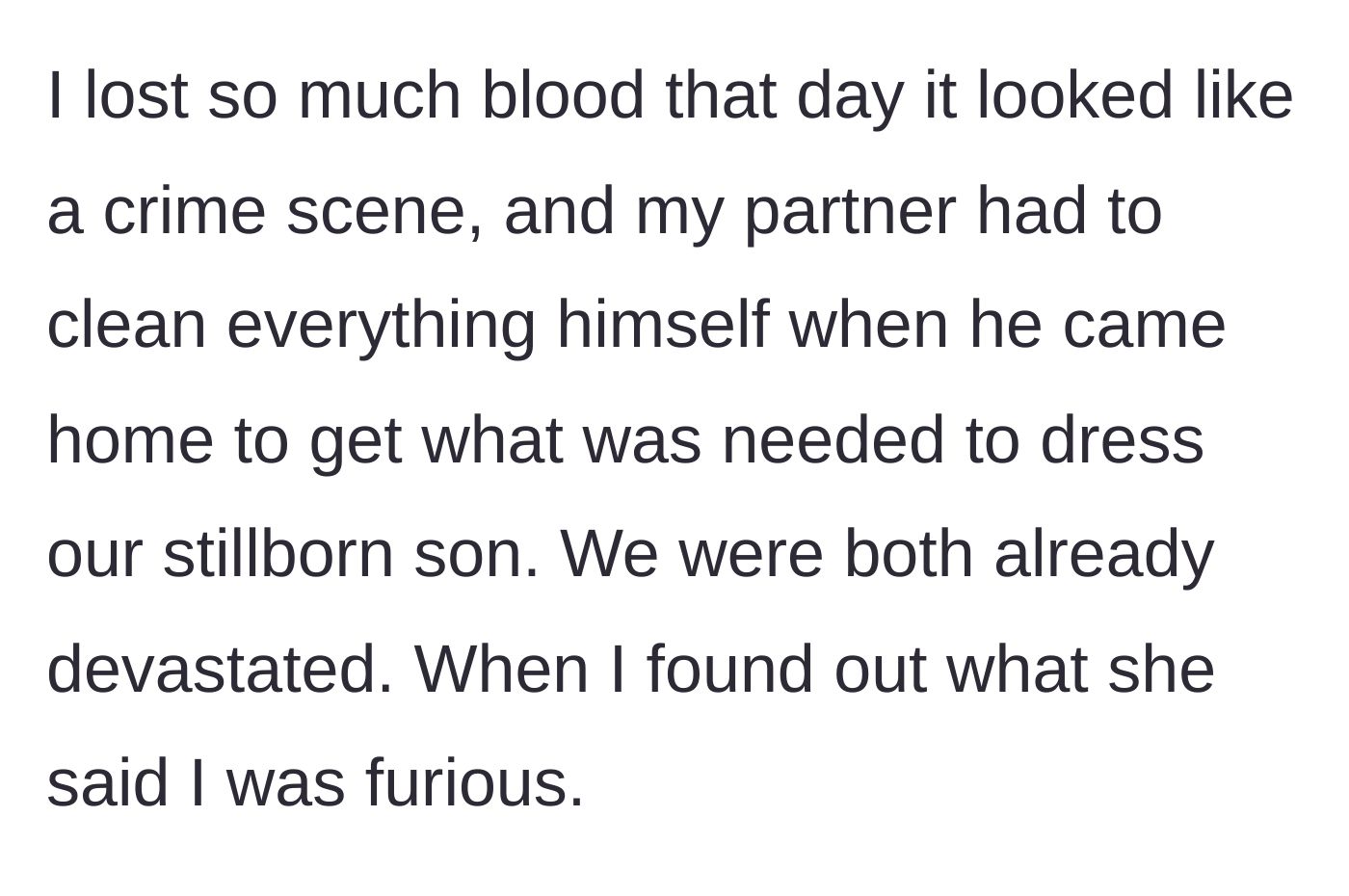 Story part 3 - The author describes the traumatic, bloody aftermath of the loss and her partner having to clean it, leading to her intense fury over the mother-in-law's words.