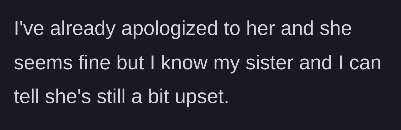 Story part 6 - The aunt explains she apologized to keep the peace, but notes her sister is still holding onto resentment.