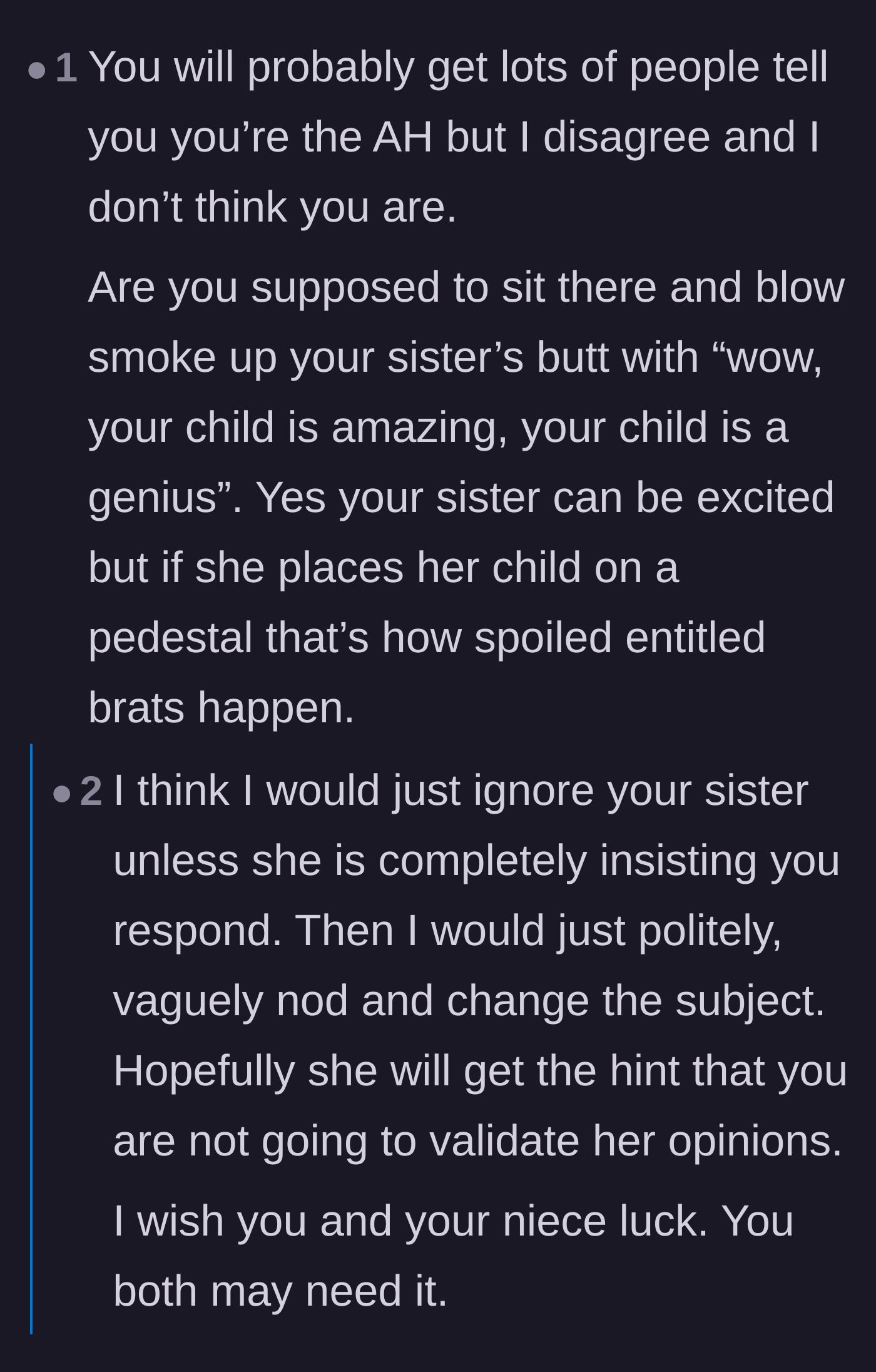 Comment thread 3 - Support for the aunt refusing to flatter the mother, warning that indulging her will create a spoiled brat.