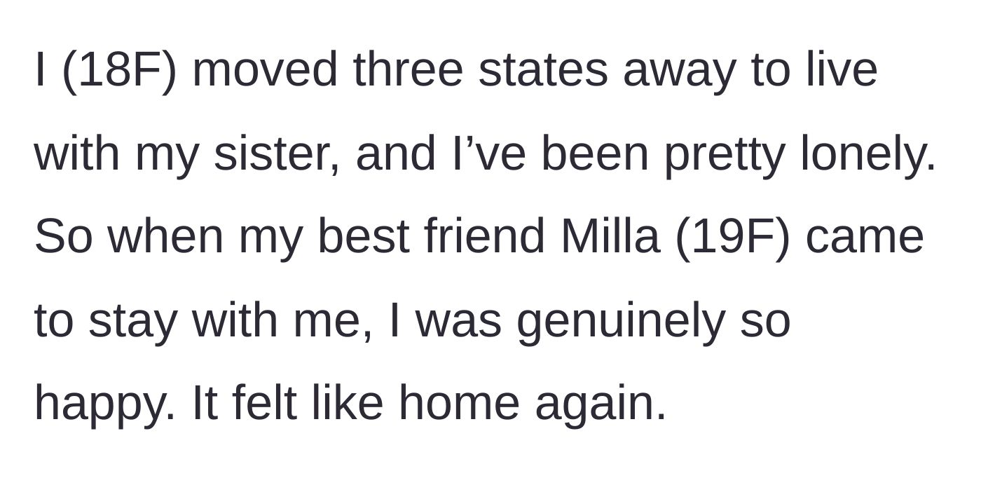 Story part 1 - An 18-year-old girl describing moving away and being desperately excited for her best friend Milla to visit.