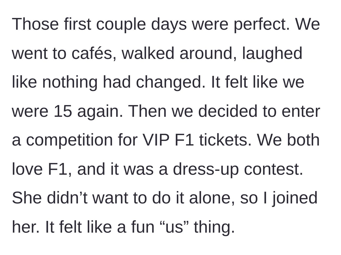 Story part 2 - The two friends having a perfect reunion and entering a dress-up contest for VIP F1 tickets together.