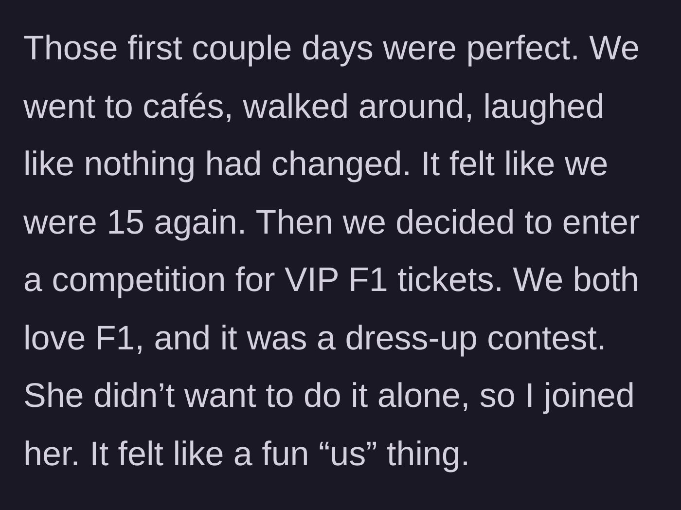 Story part 2 - The two friends having a perfect reunion and entering a dress-up contest for VIP F1 tickets together.