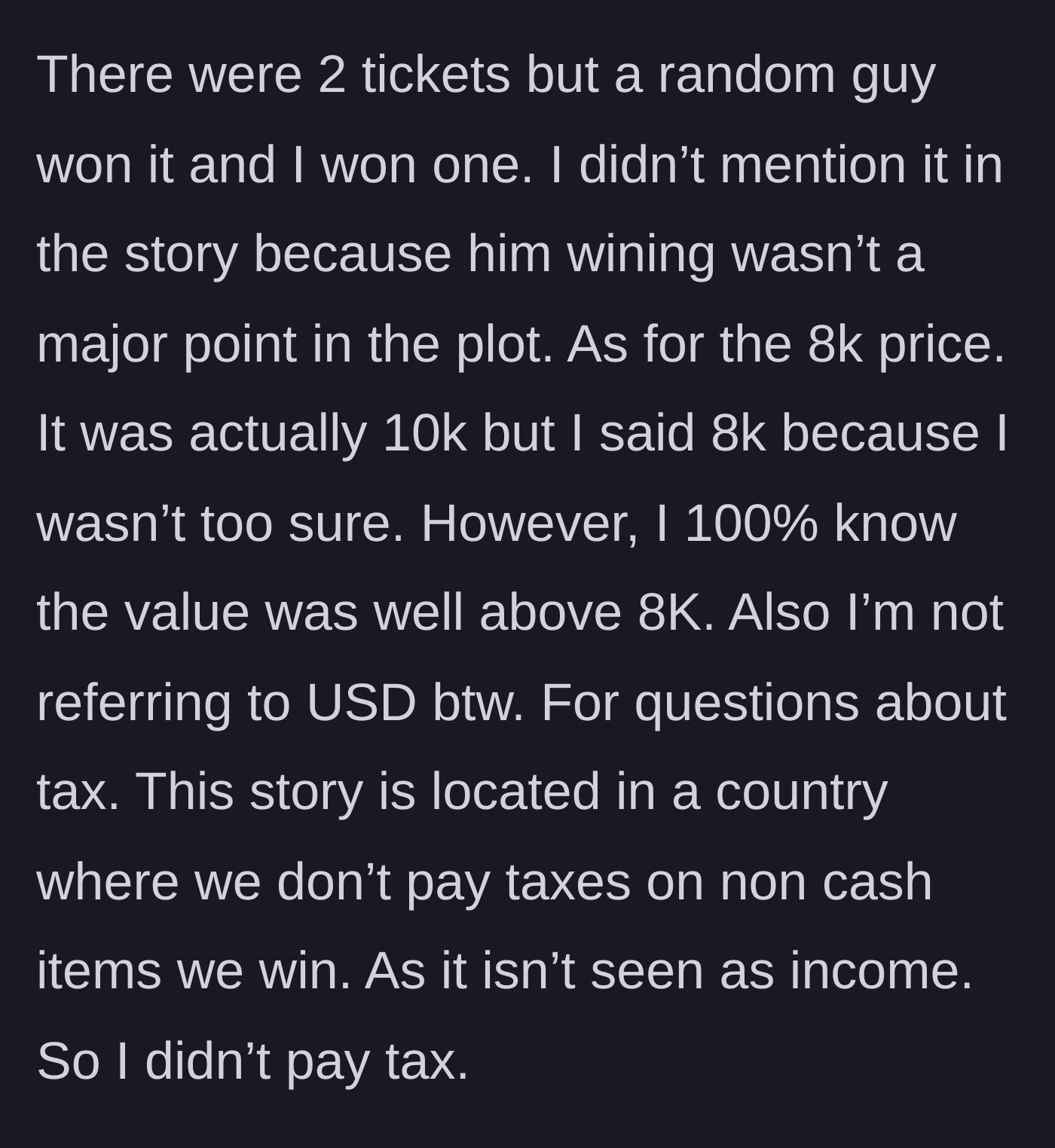 Story part 7 - The author clarifies details about a second ticket won by a stranger, the true value of the tickets, and tax laws.