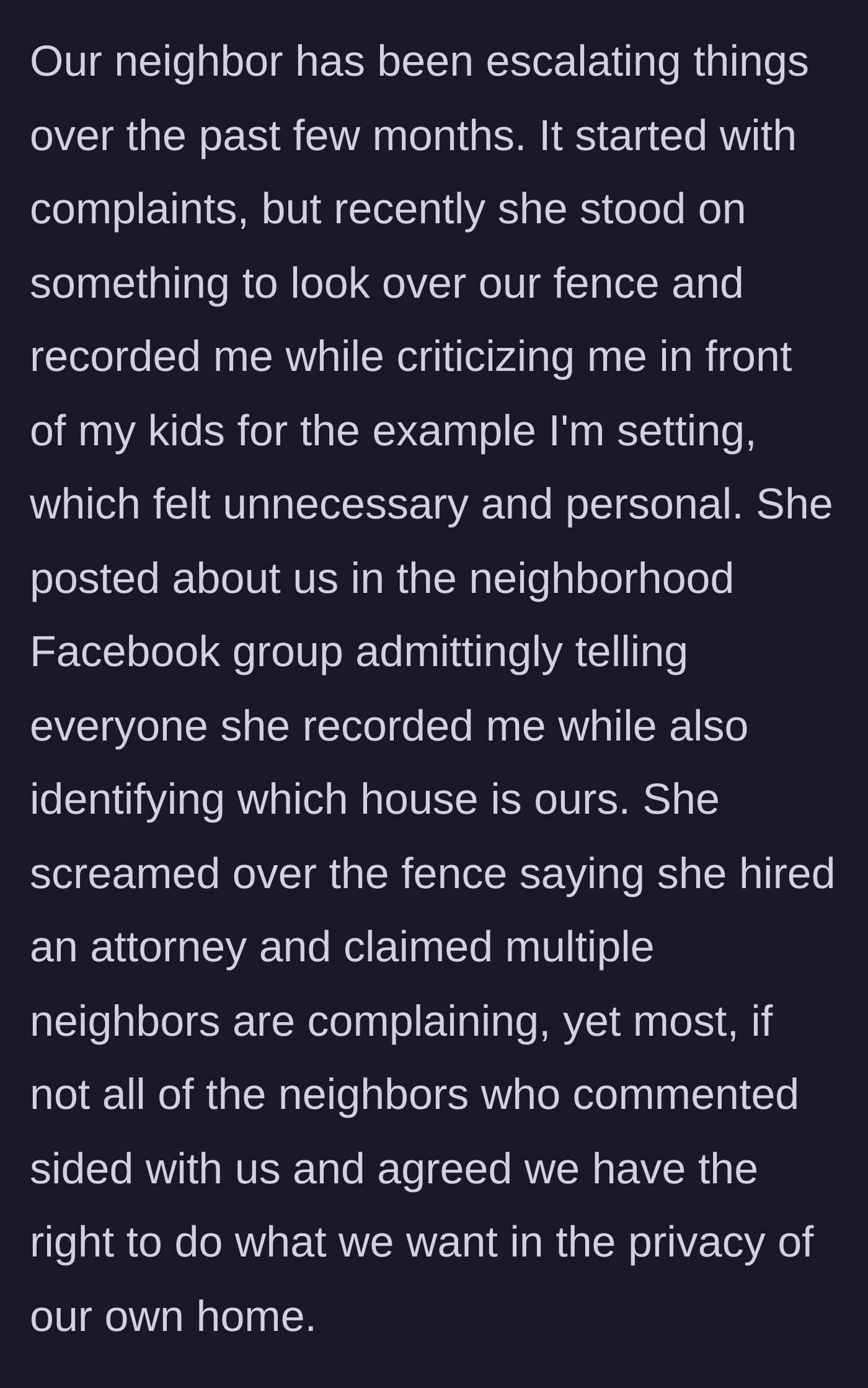 Story part 2 - The neighbor physically spies over the fence, records the tenant in front of their kids, and attempts to publicly shame them online, which backfires.
