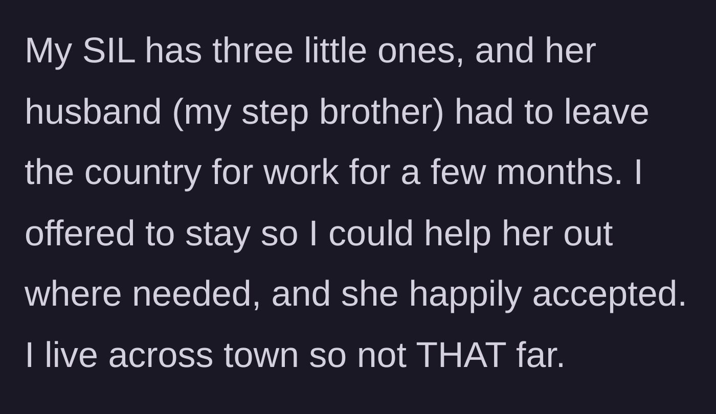 Story part 1 - The main character moves in to help her sister-in-law with childcare while the brother is away for work.