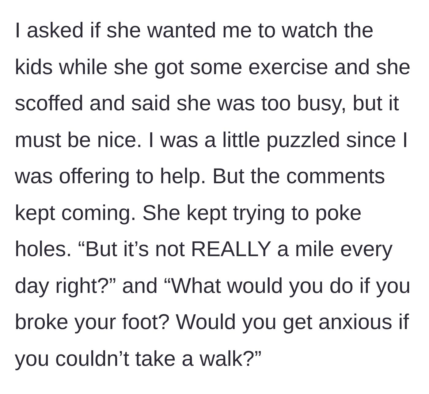 Story part 3 - The main character offers to babysit so the sister-in-law can exercise, but is met with mockery and probing questions.