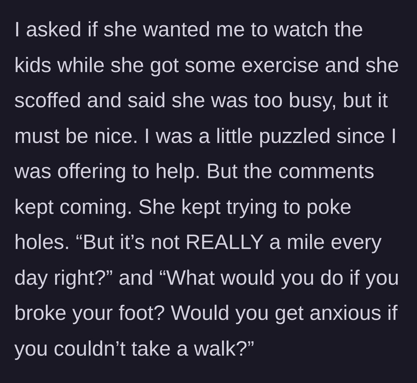 Story part 3 - The main character offers to babysit so the sister-in-law can exercise, but is met with mockery and probing questions.
