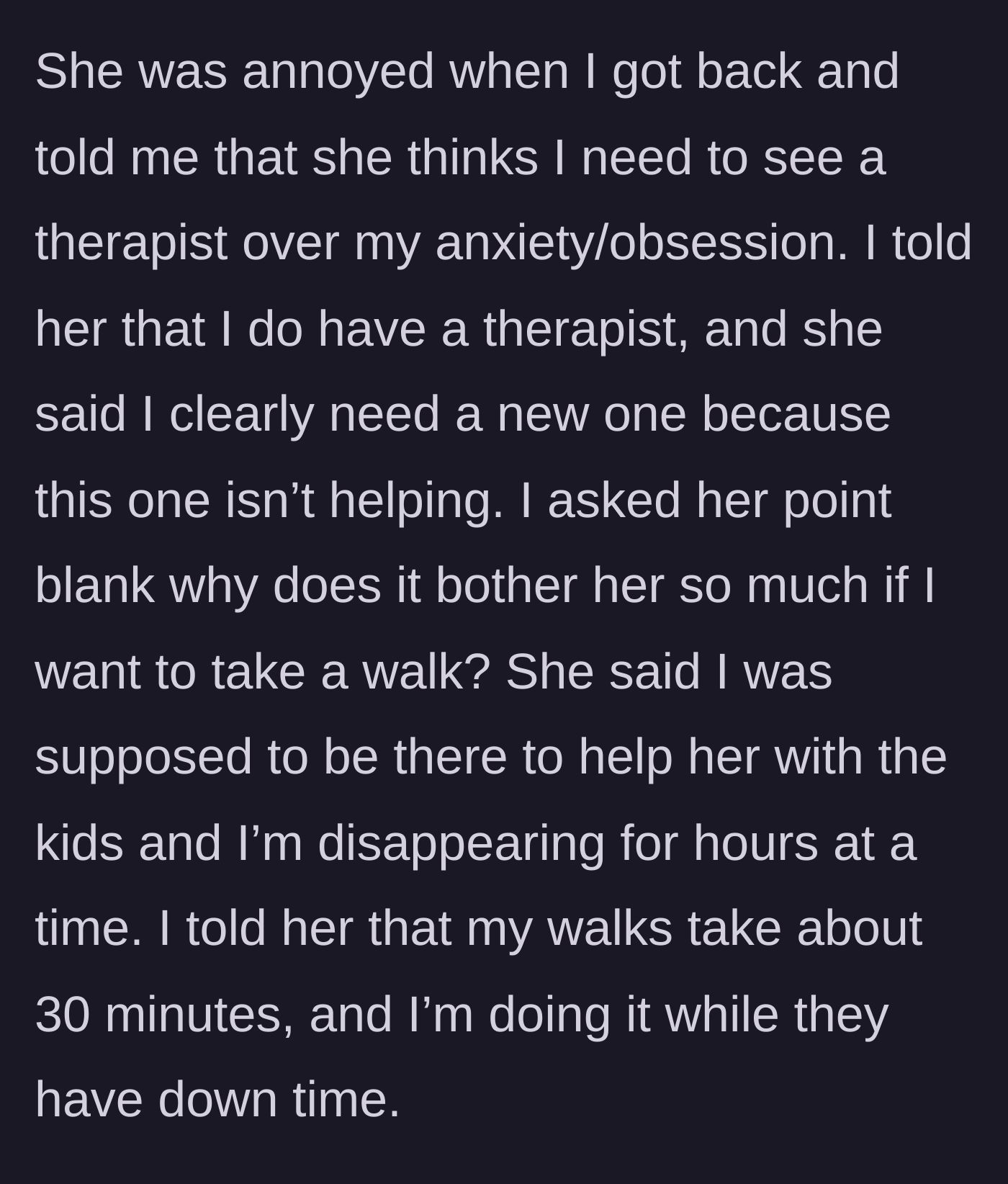 Story part 5 - The sister-in-law uses therapy language to claim the 30-minute walks are an obsession and admits she wants the main character there constantly.