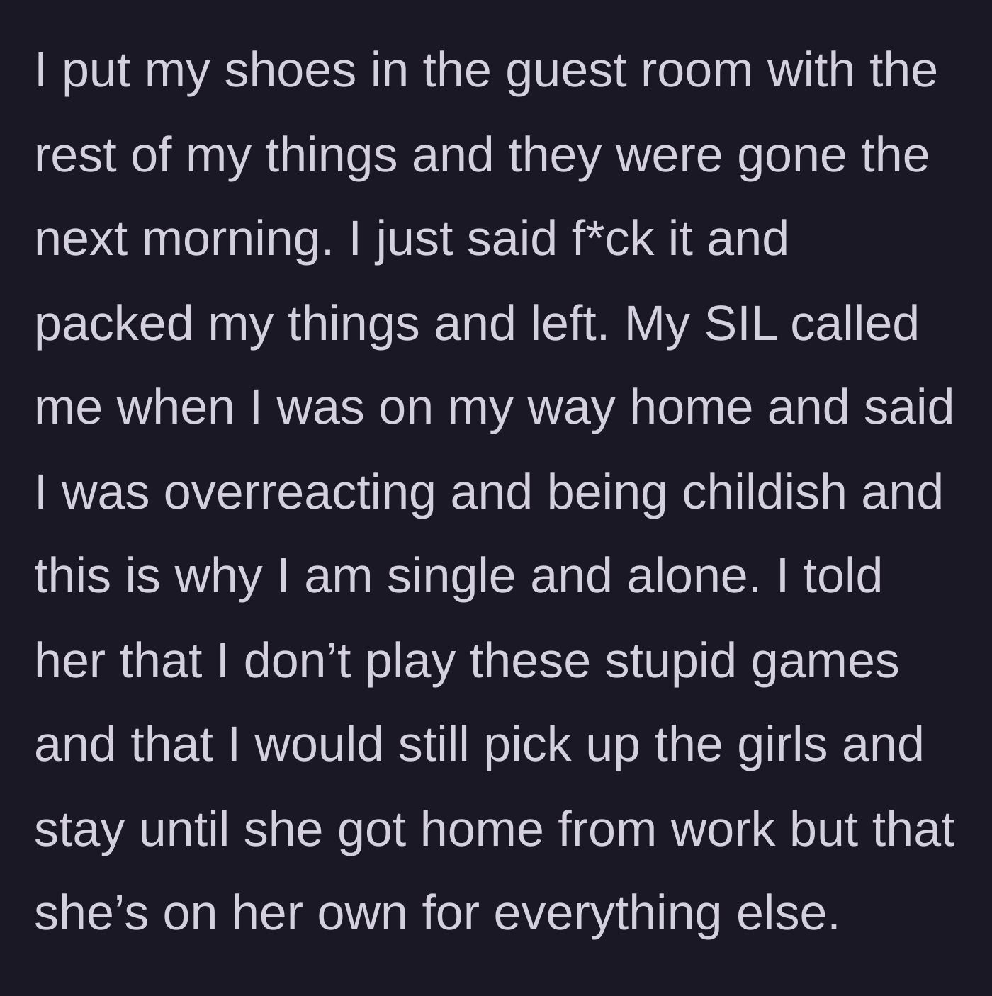 Story part 6 - The main character packs up and leaves after her shoes are hidden again, setting firm boundaries despite parting insults.