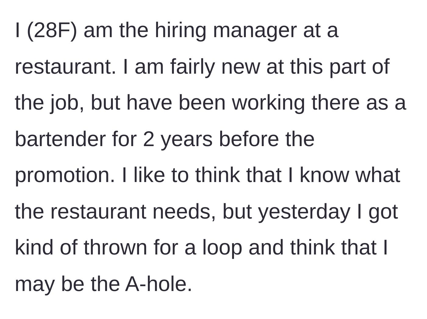 Story part 1 - A newly promoted restaurant hiring manager questions her judgment after a baffling encounter.