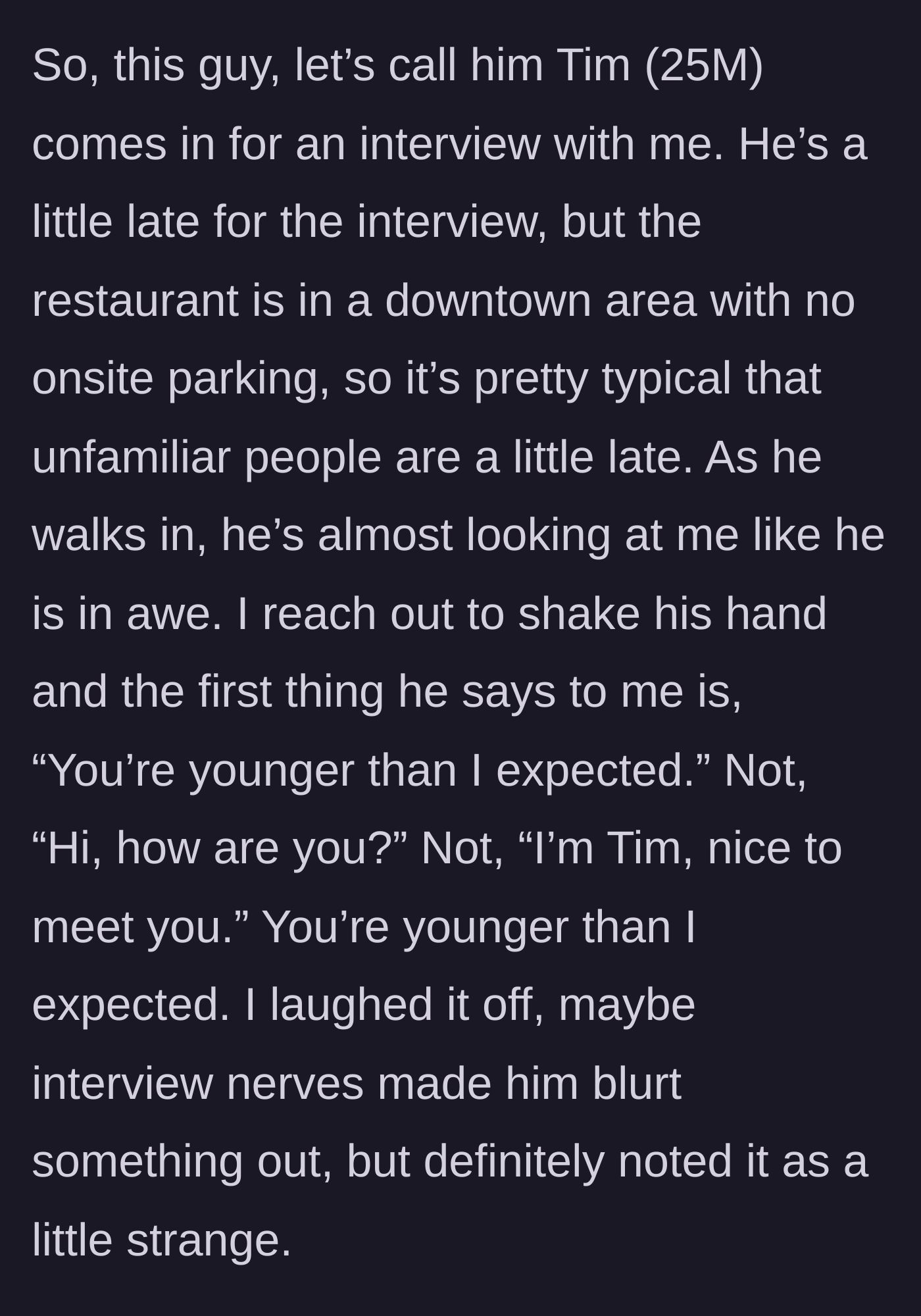 Story part 2 - The applicant arrives late and immediately makes inappropriate comments about the manager's age.