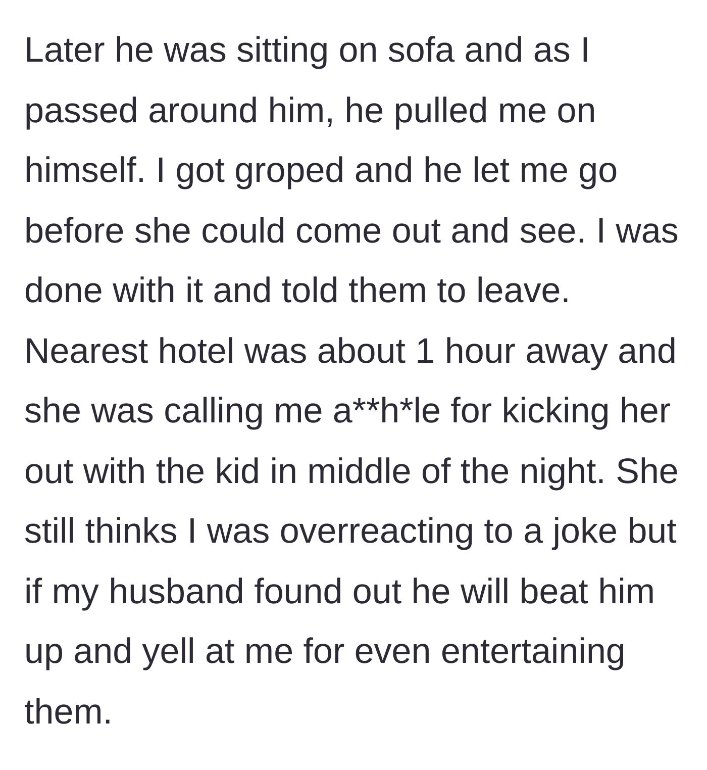 Story part 5 - The husband pulls the host onto his lap when the wife is out of the room. The host kicks them out, and the friend complains about the 1-hour drive to a hotel.
