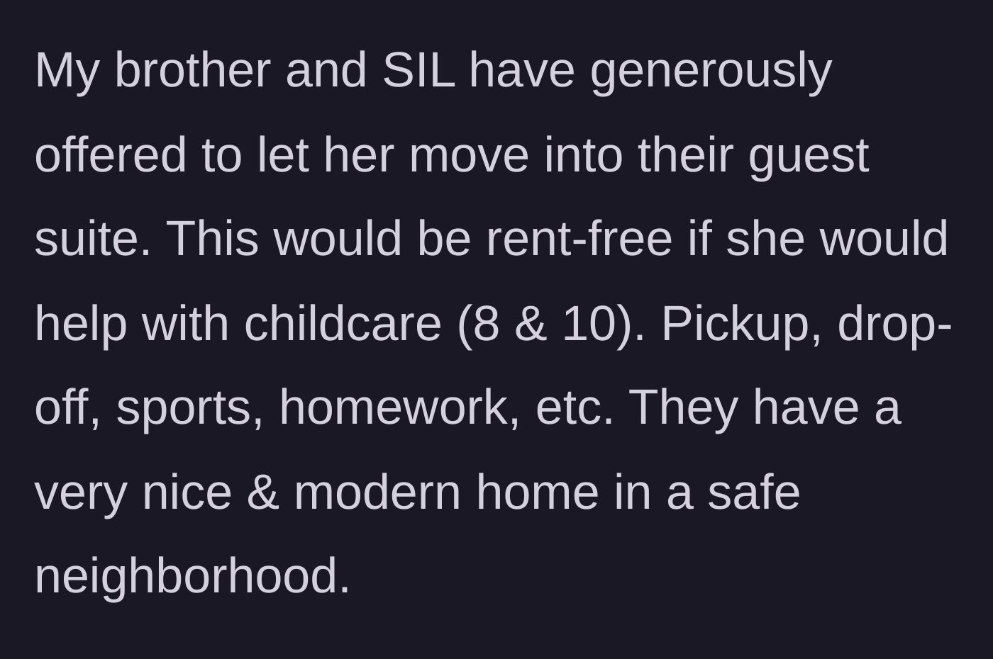 Story part 2 - The brother and sister-in-law offer a rent-free suite in exchange for childcare.