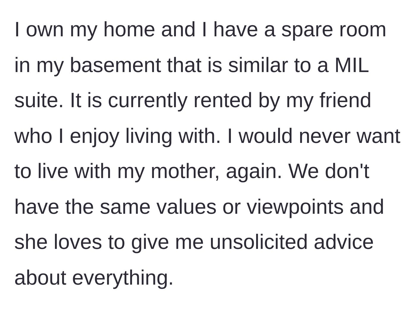 Story part 4 - The author explains their current living arrangement and their fundamental incompatibility with their mother.