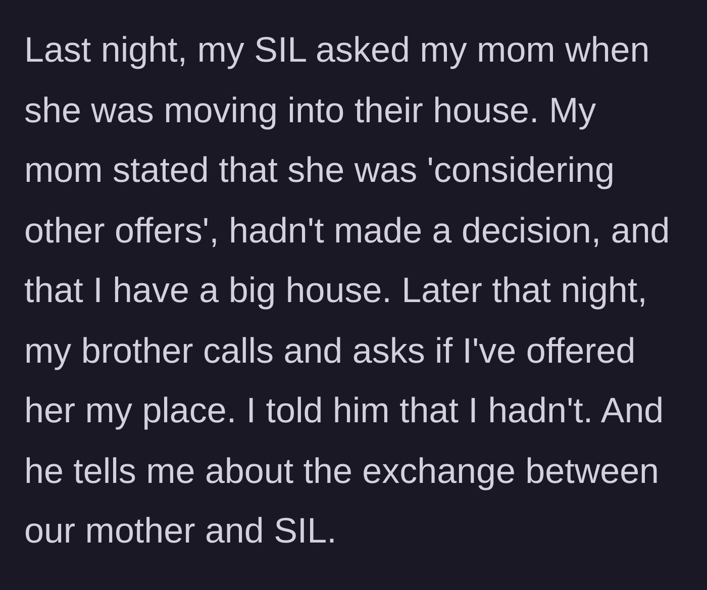 Story part 6 - The mother lies to the family about having 'other offers' to force the author's hand.