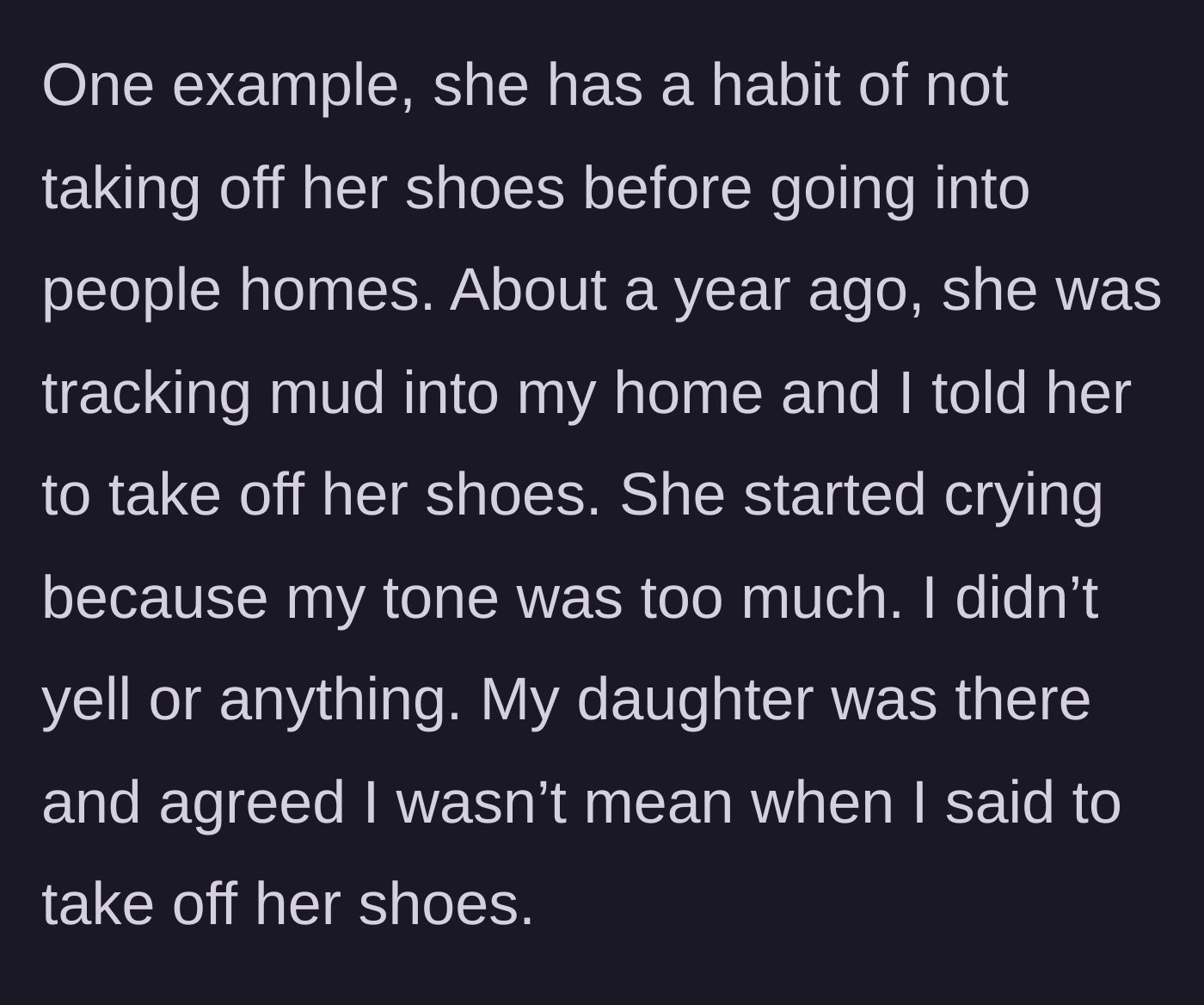 Story part 2 - A flashback to the daughter-in-law tracking mud into the house and bursting into tears when asked to remove her shoes.