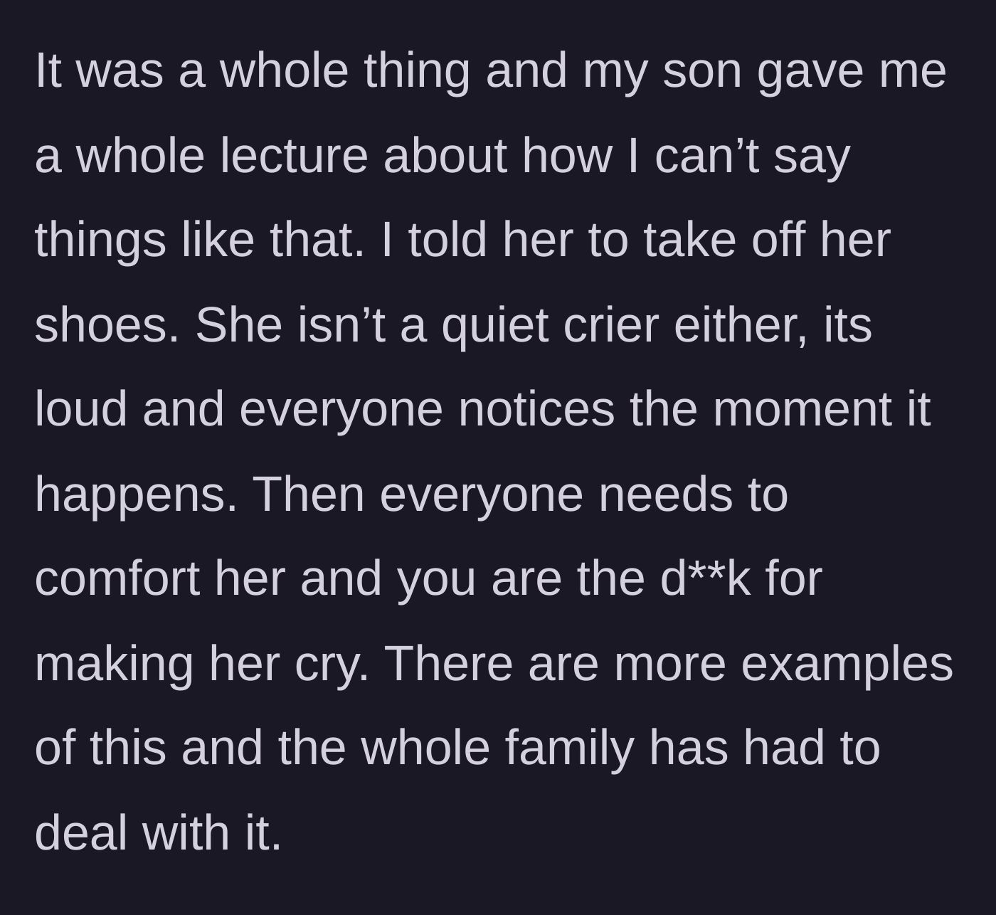 Story part 3 - The son delivers a lecture defending his crying wife, who wails loudly to ensure everyone drops everything to comfort her.