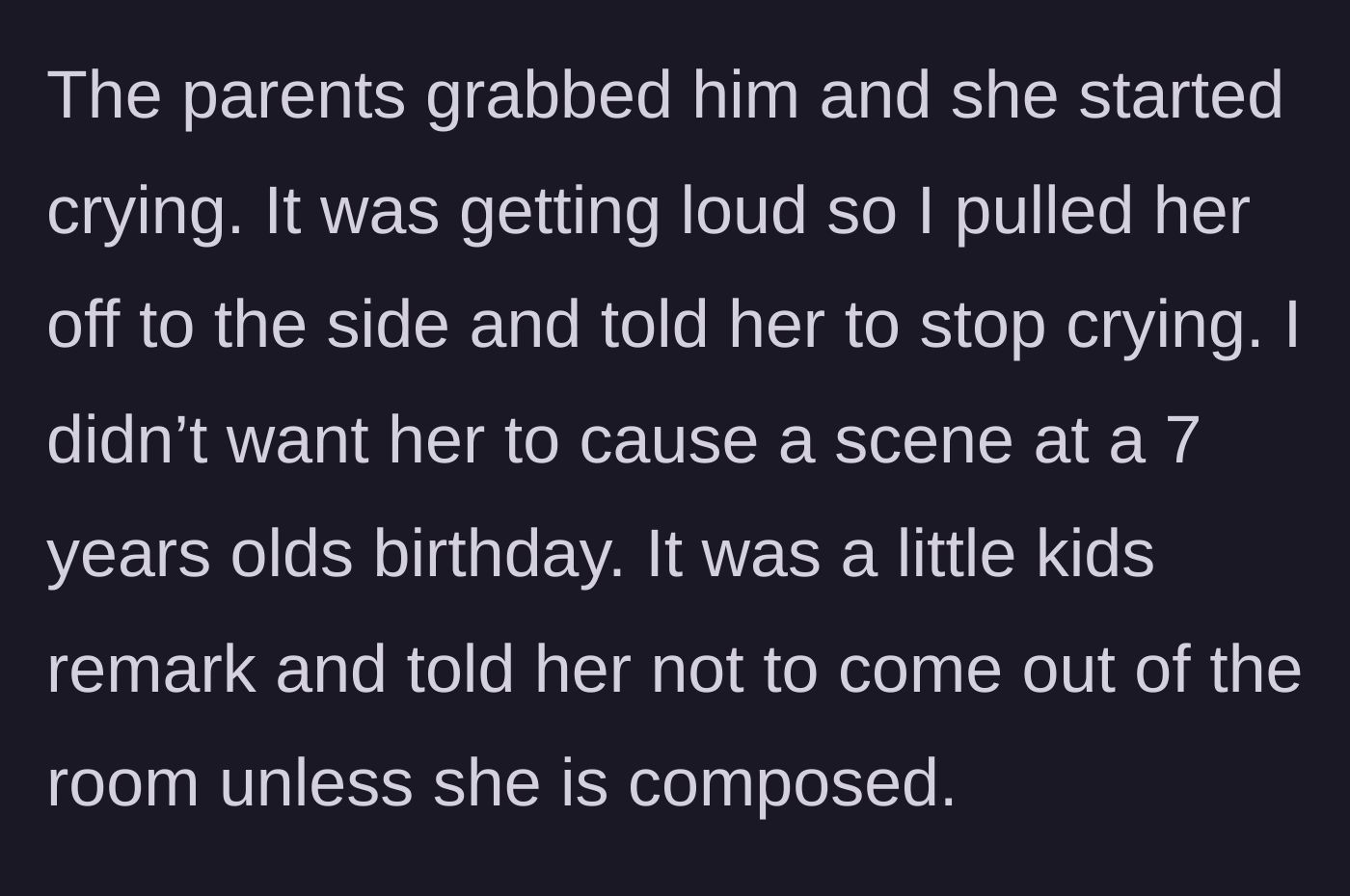 Story part 5 - The mother-in-law yanks the bawling daughter-in-law into a room, demanding she stay there until she stops crying.