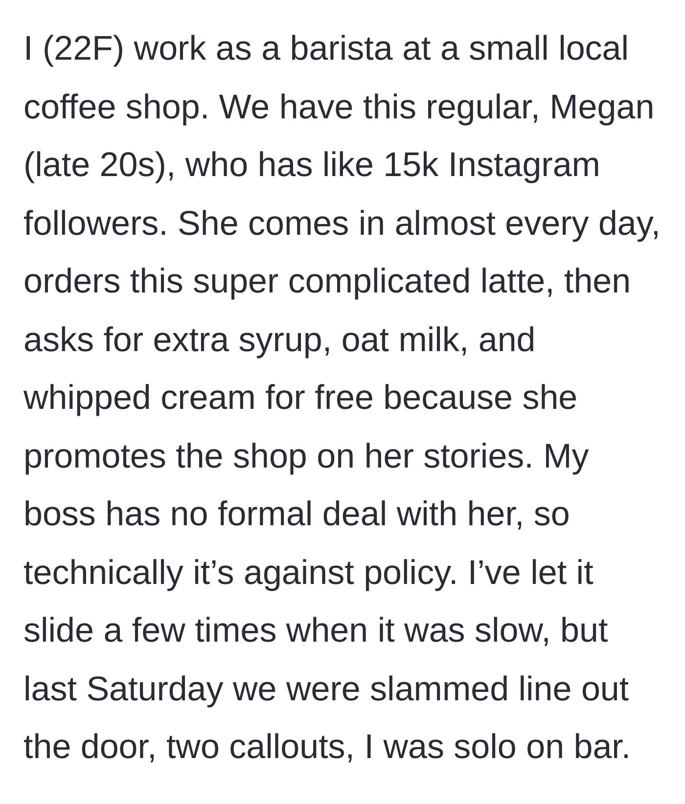 Story part 1 - A barista explains the ongoing situation with a local micro-influencer demanding free upgrades for social media exposure.