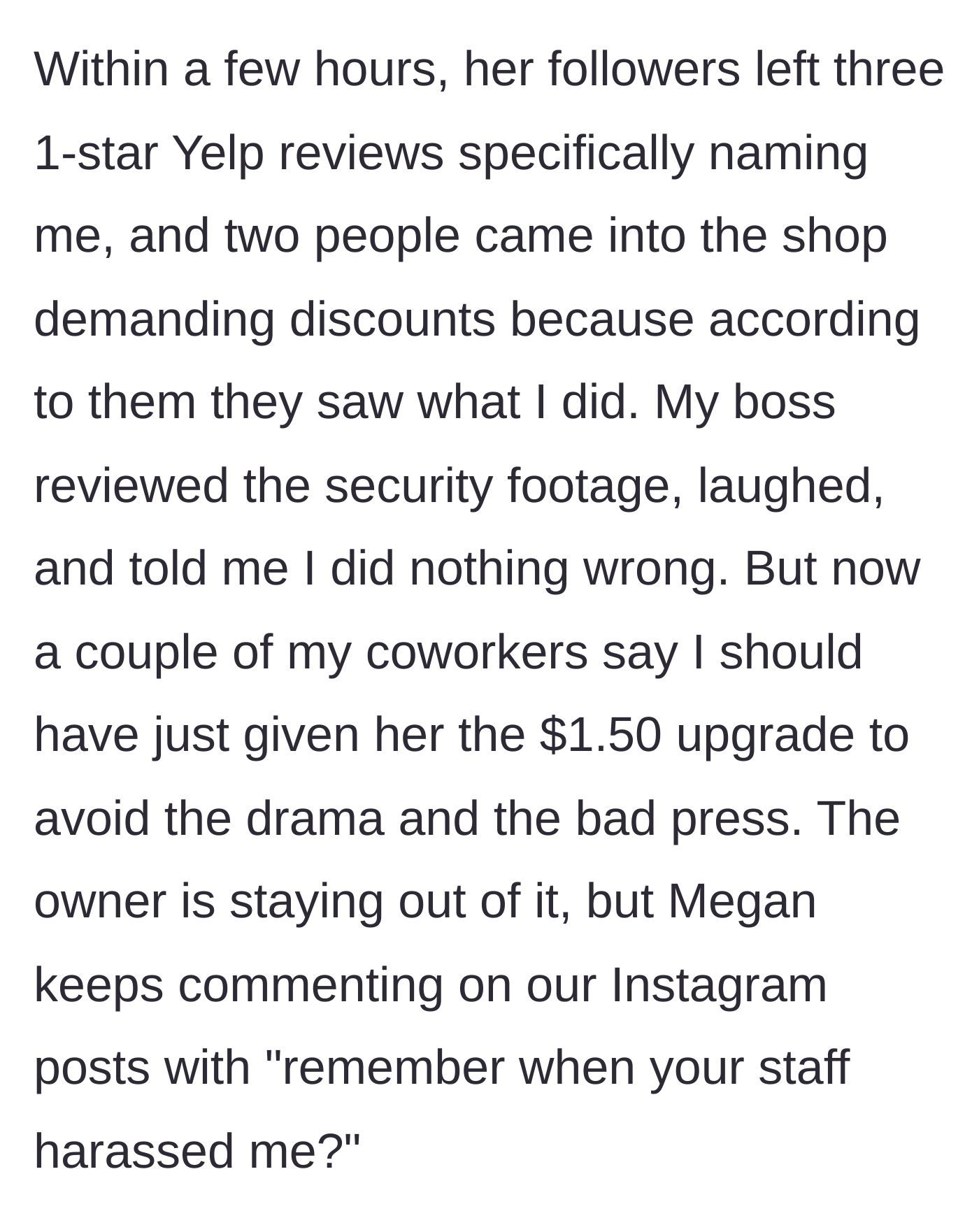 Story part 3 - Yelp is review-bombed by followers, the boss sides with the barista, but coworkers blame her while the influencer continues harassing the shop's social media.