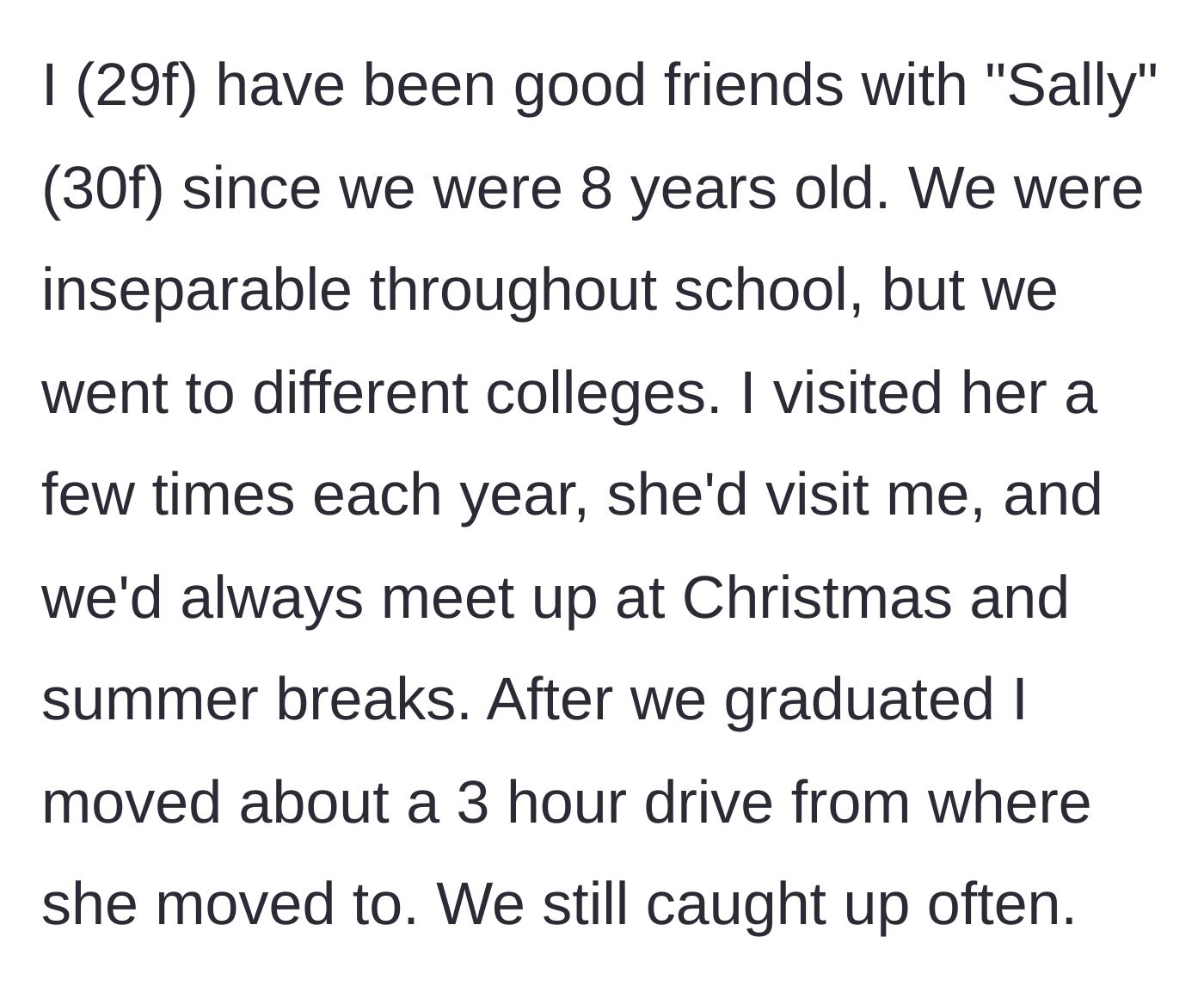 Story part 1 - Explaining the origins of their twenty-year childhood friendship and how they stayed close despite moving away.