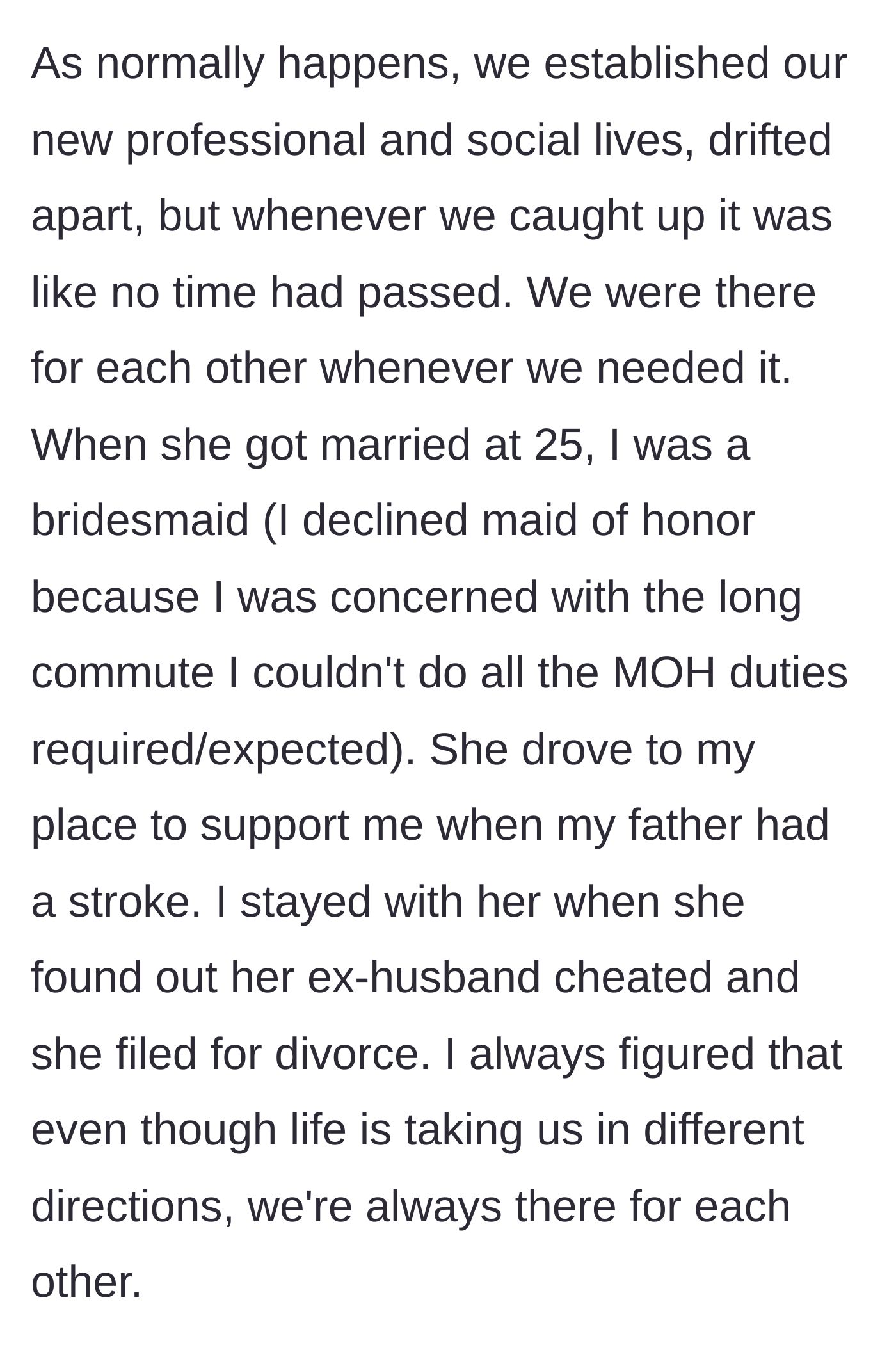 Story part 2 - Detailing the major life events they supported each other through, including marriages, divorces, and family illnesses.
