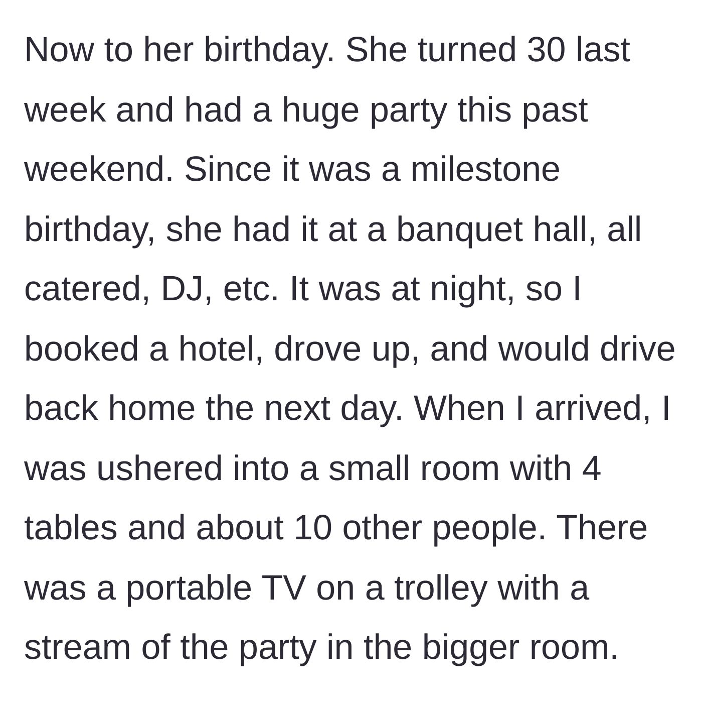Story part 3 - Driving three hours and booking a hotel, only to be seated in a small overflow room with a TV streaming the real party.