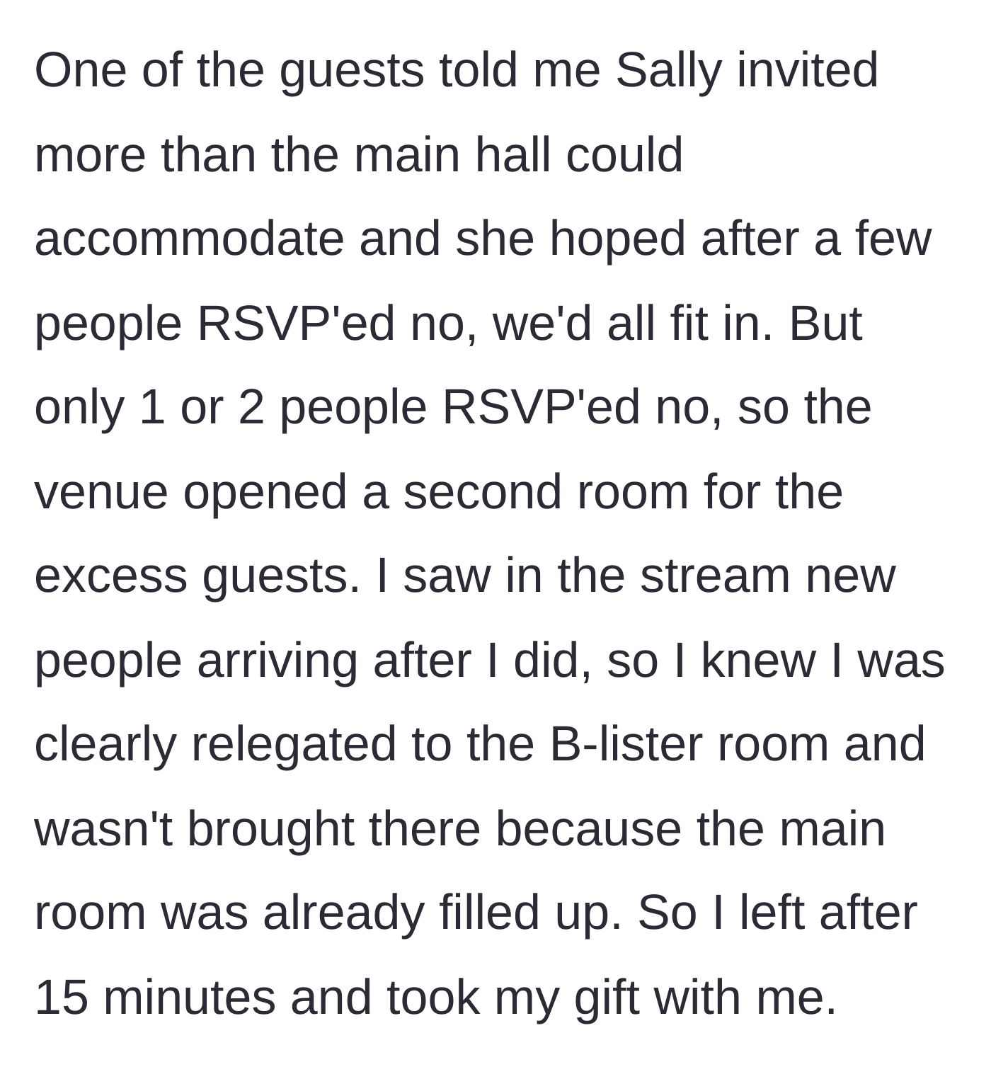 Story part 4 - Discovering that the venue was overbooked and watching newer guests get into the main room, prompting her to leave.