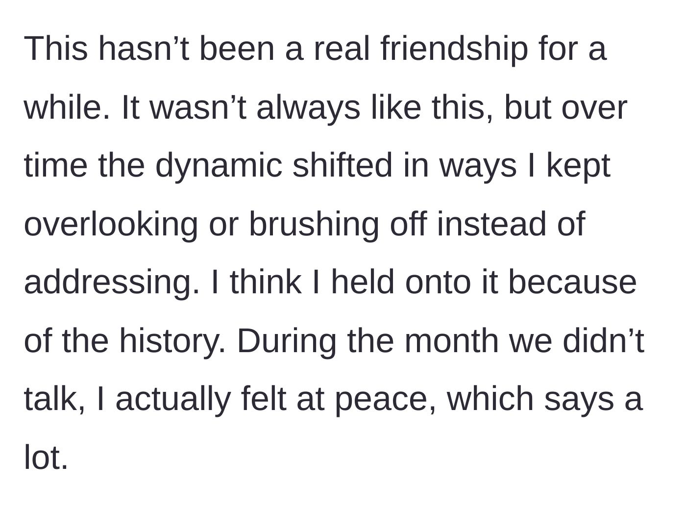 Story part 9 - Reflecting on how the friendship dynamic had shifted over time and feeling unexpected peace during their silence.