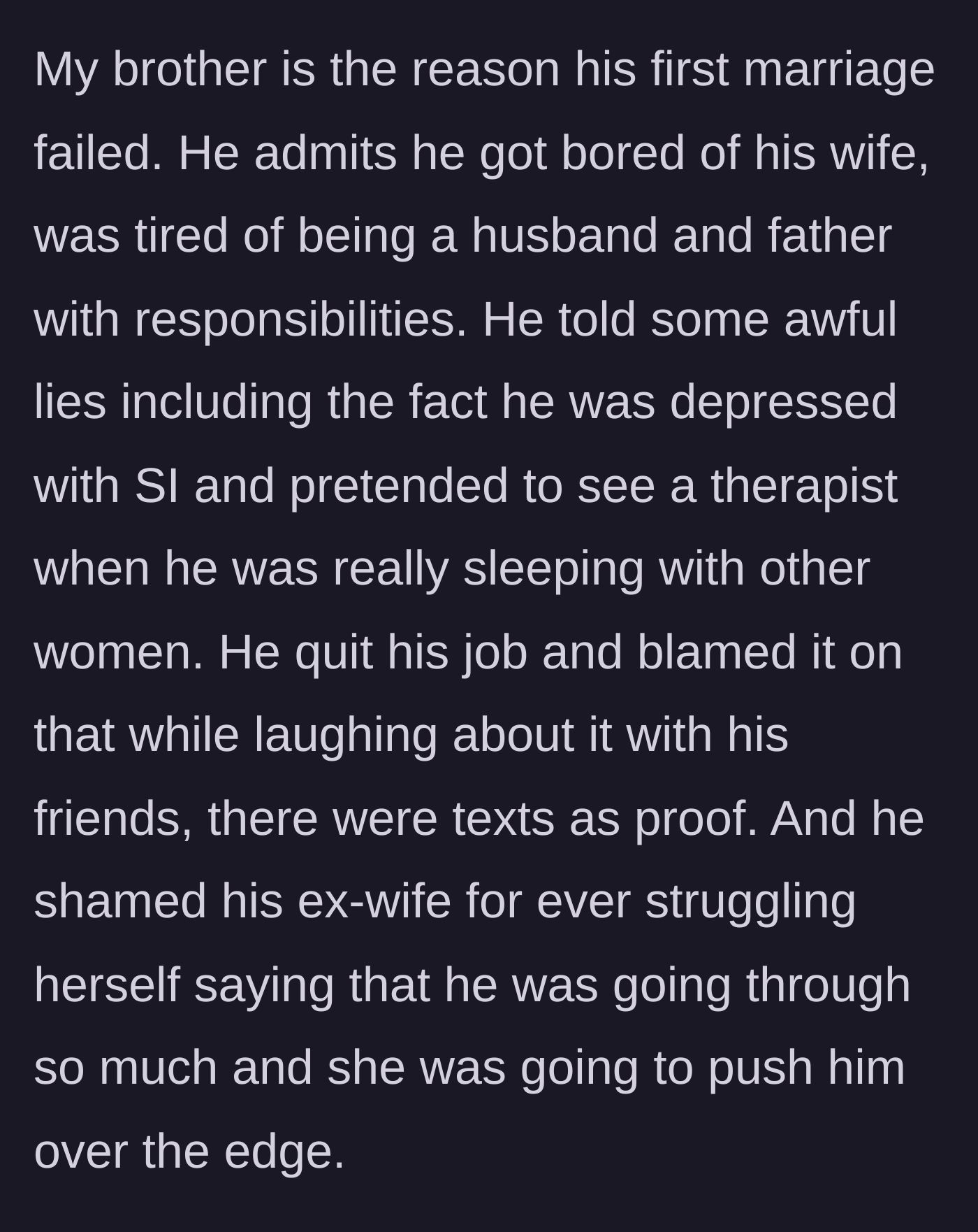 Story part 1 - Brother lies about depression to cover up cheating and quitting his job.