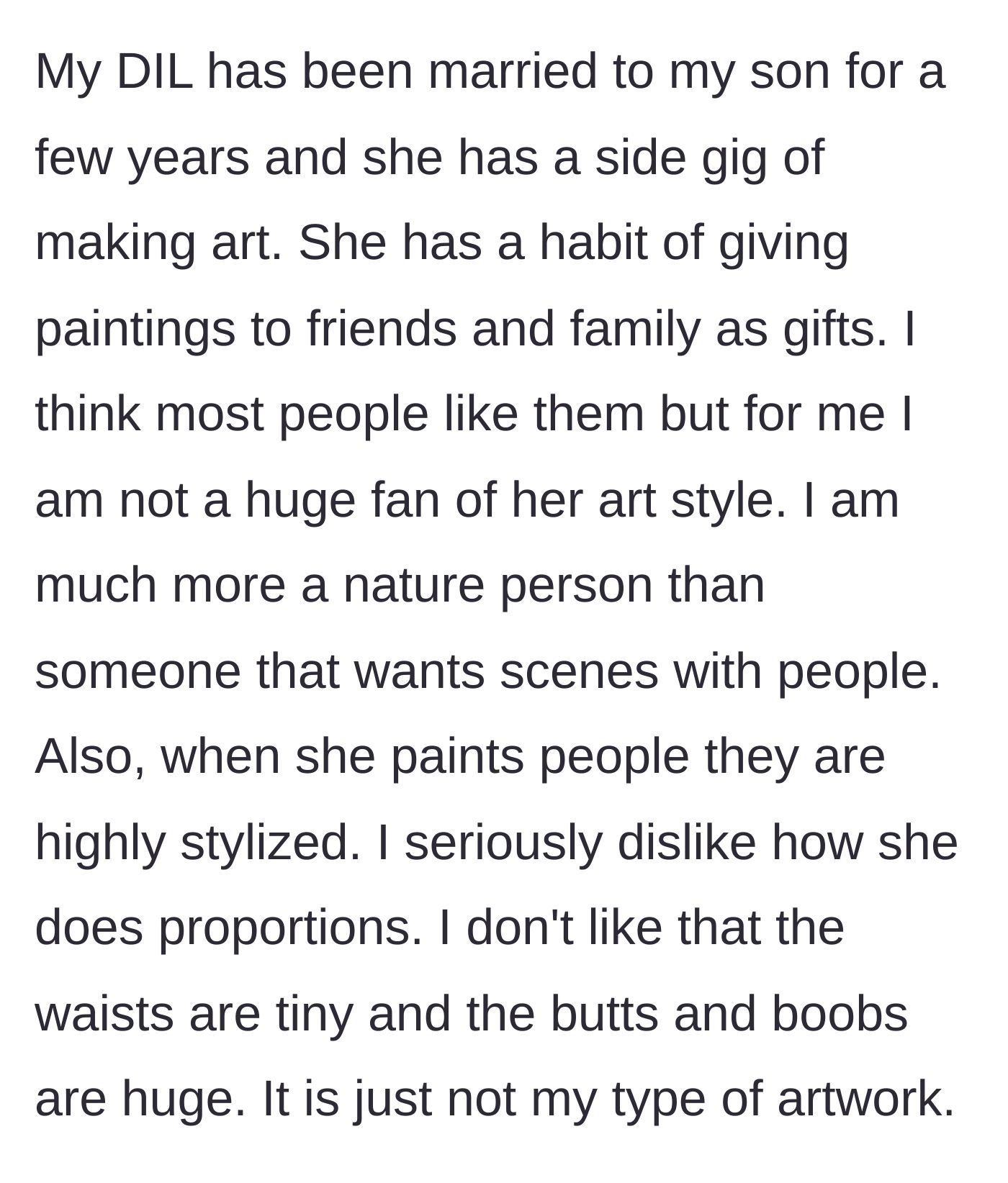 Story part 1 - A mother-in-law explaining her daughter-in-law's hobby of gifting highly stylized, anatomically exaggerated portrait paintings to family.