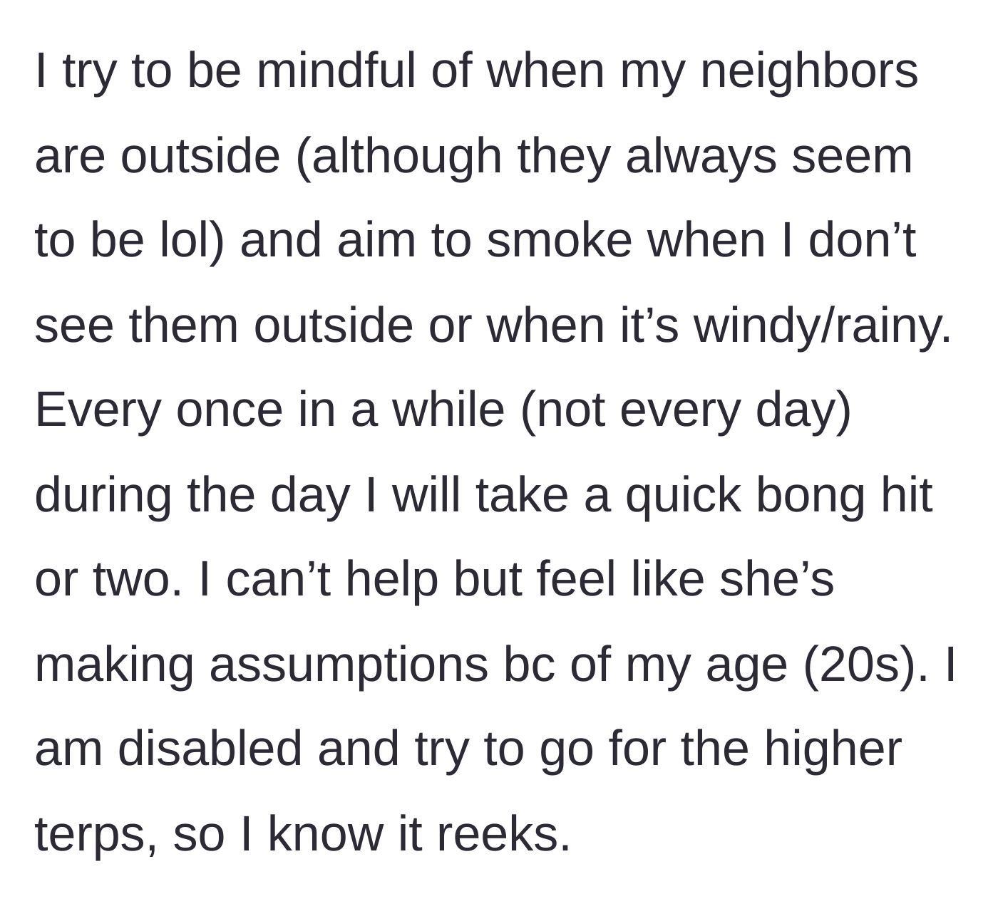 Story part 2 - The disabled homeowner explains their rigorous attempts to be considerate of the neighbors while using strong-smelling medical cannabis.