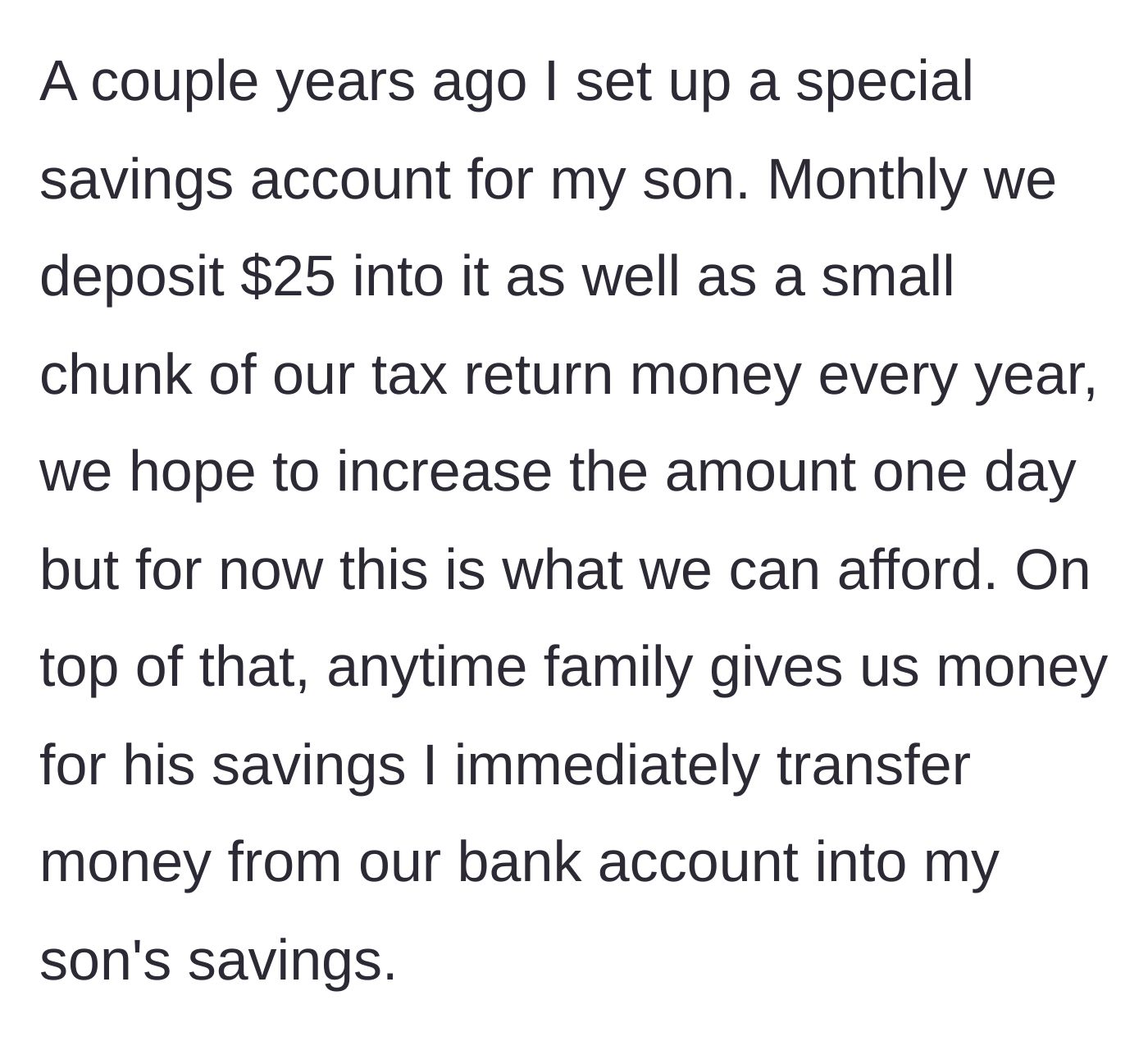 Story part 1 - A mother explains her modest but disciplined approach to building a savings account for her son.
