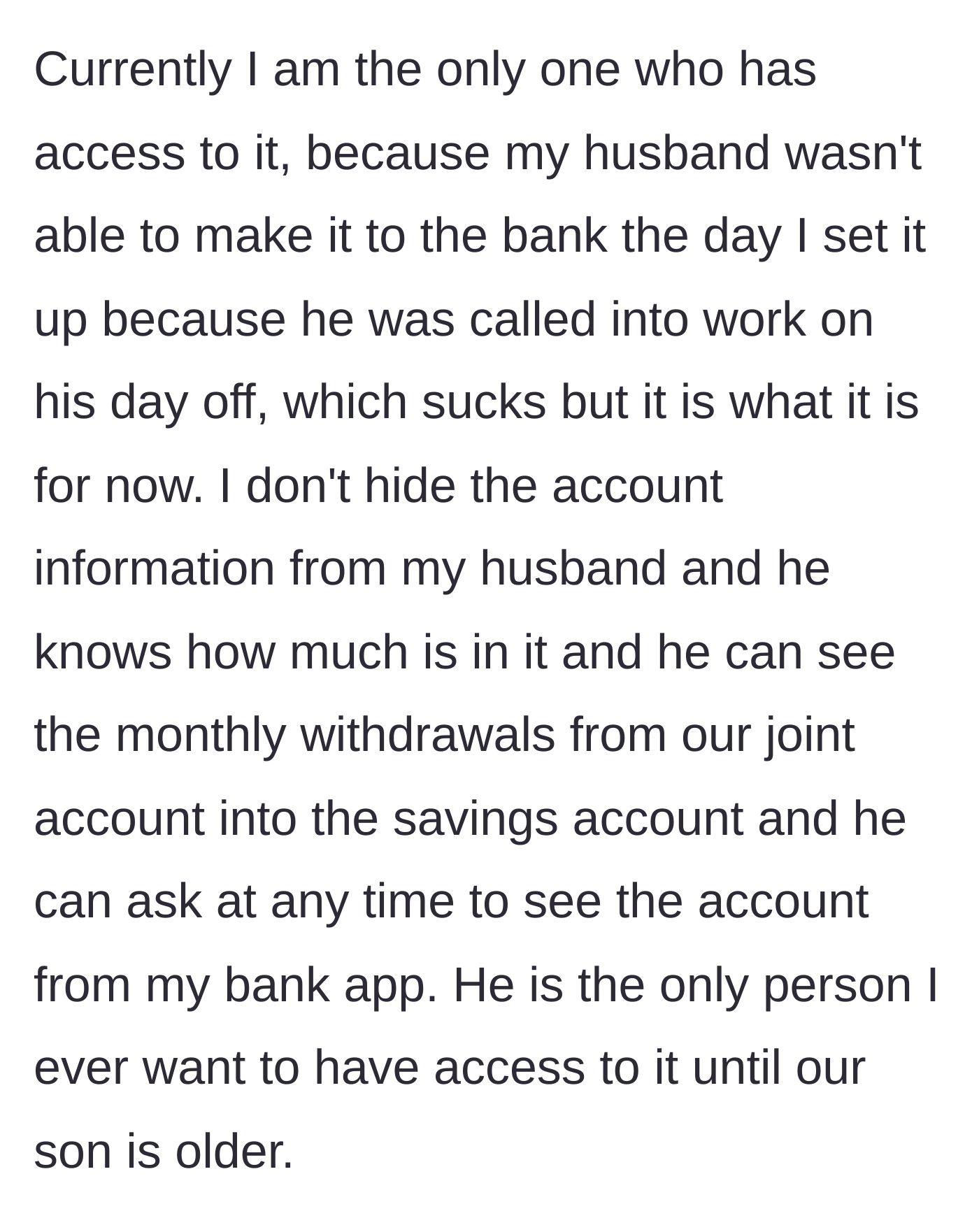 Story part 2 - The mother details the logistics of the bank account access and her husband's transparency with the finances.
