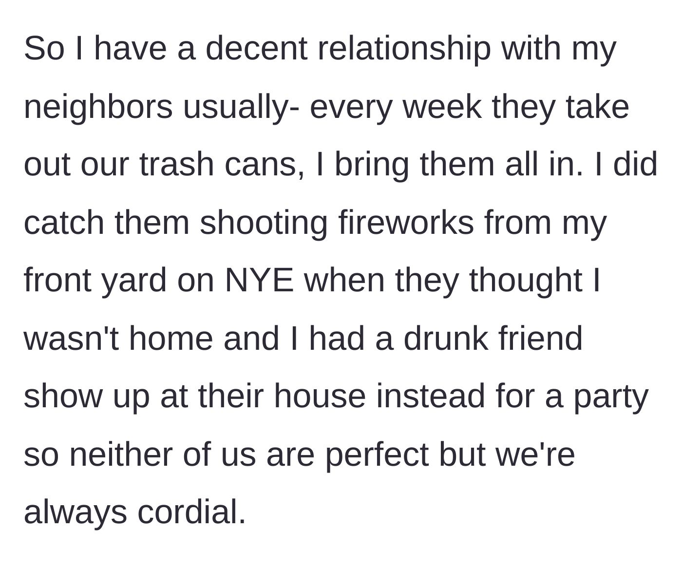 Story part 1 - Explaining the historically balanced but slightly messy neighbor dynamic.