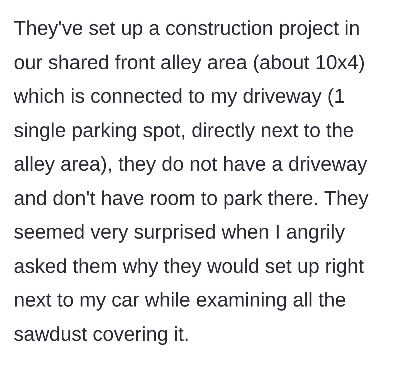 Story part 2 - Finding a pop-up construction site in the driveway and a sawdust-covered car.