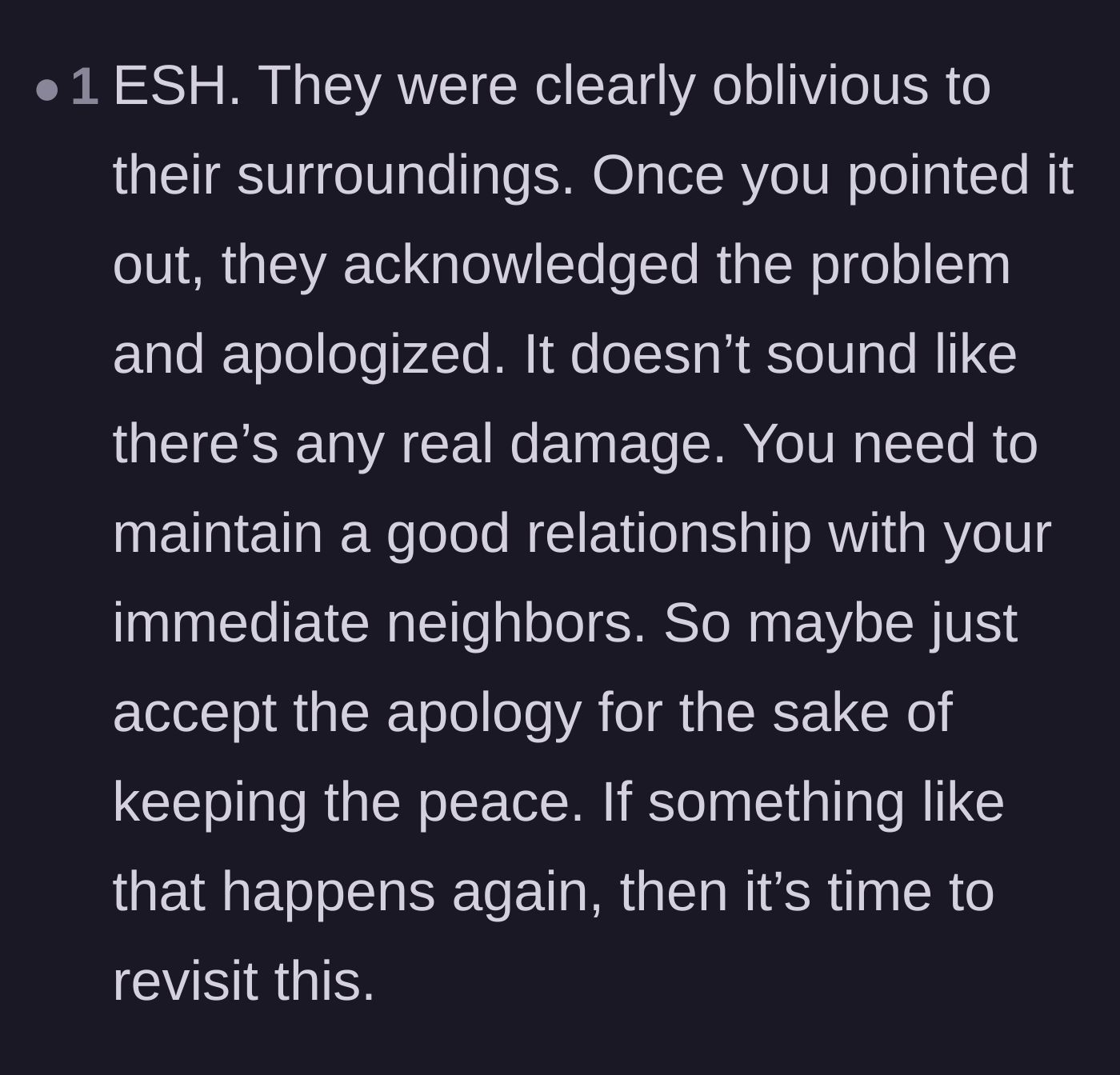 Comment thread 6 - A dissenting opinion arguing that both parties are at fault and the homeowner should keep the peace.