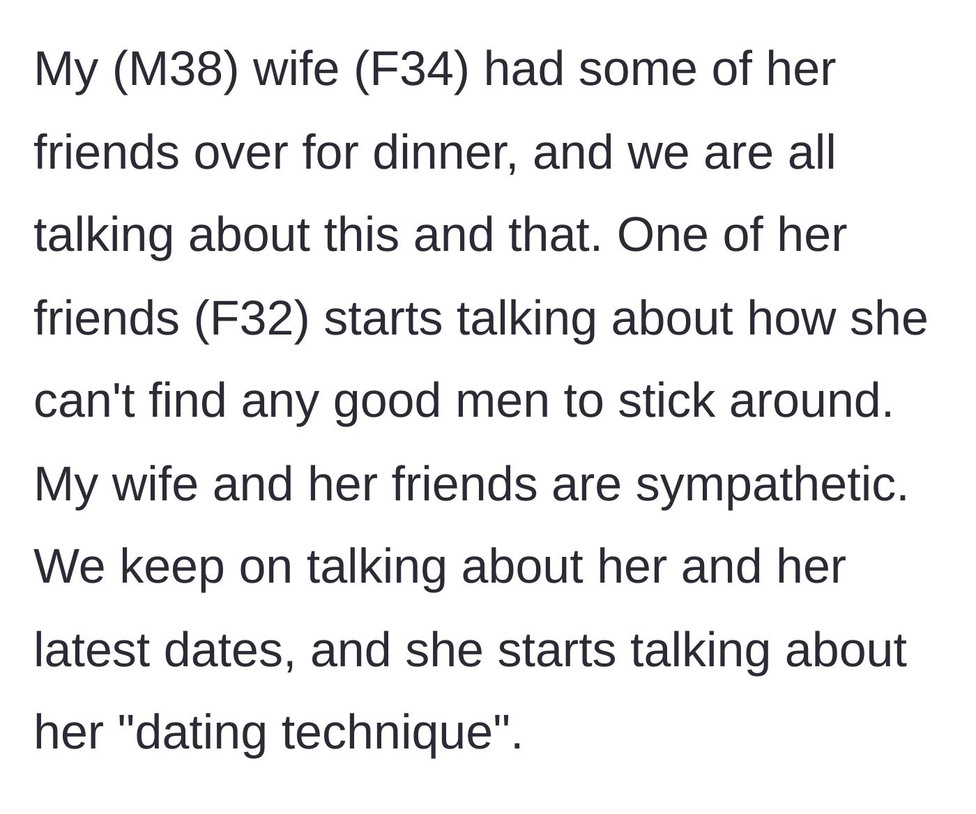 Story part 1 - A dinner party conversation where a female guest complains to her sympathetic friends about her inability to find good men who will stick around.
