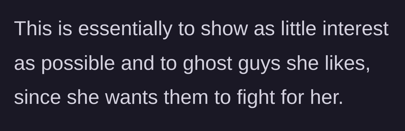 Story part 2 - The guest reveals her dating strategy, which involves showing no interest and ghosting men she actually likes so they will fight for her.