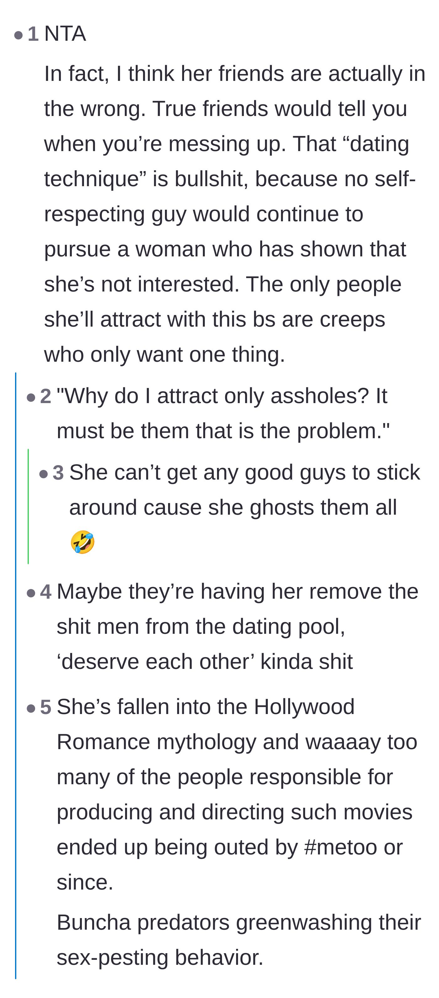 Comment thread 5 - Commenters pointing out that the friend's dating strategy is based on toxic Hollywood patterns that only attract real-life creeps.